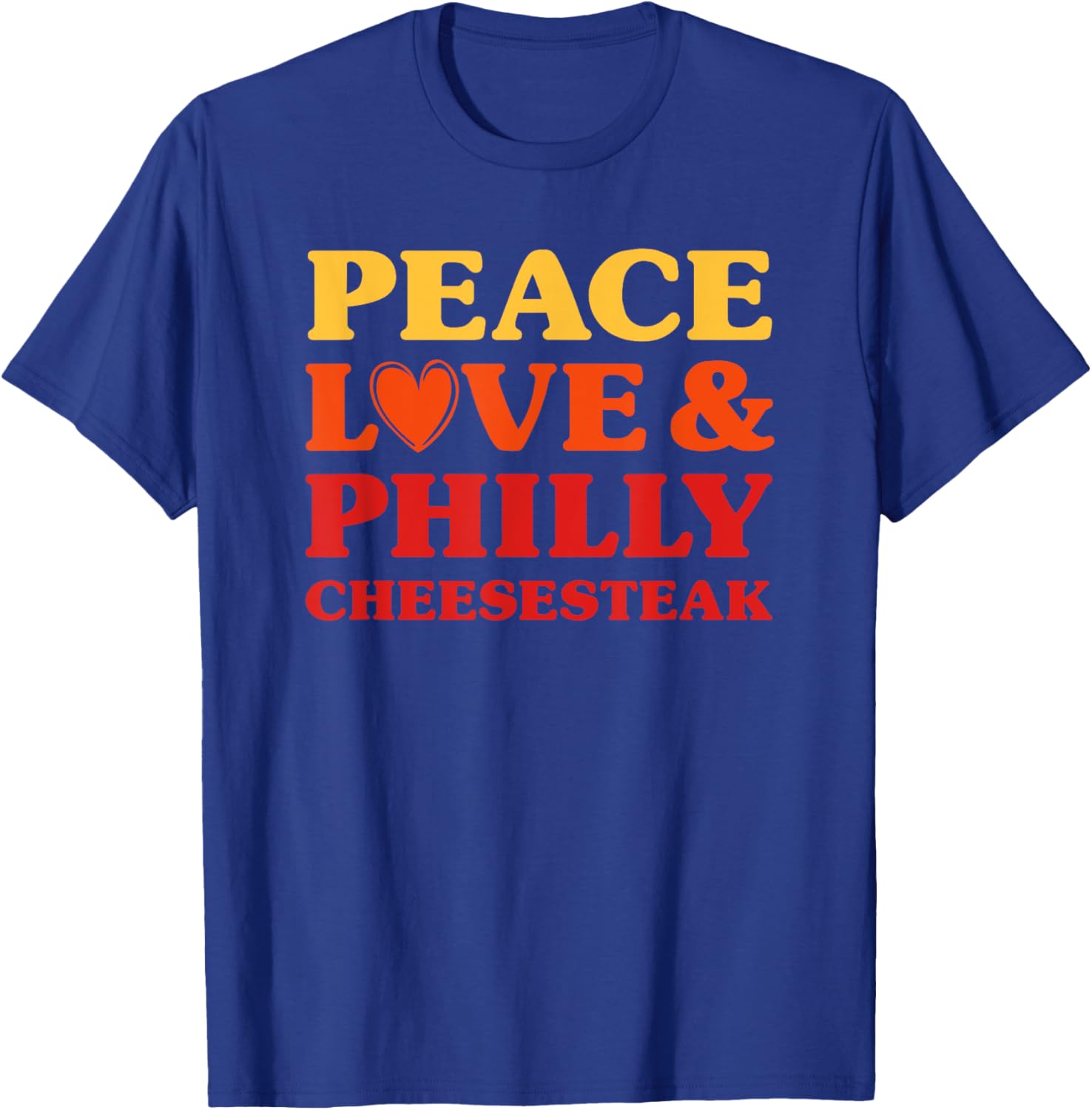 Philly Cheese Steak I Love Philly Cheese Steak Funny Food T-Shirt - T-Shirt | Royal