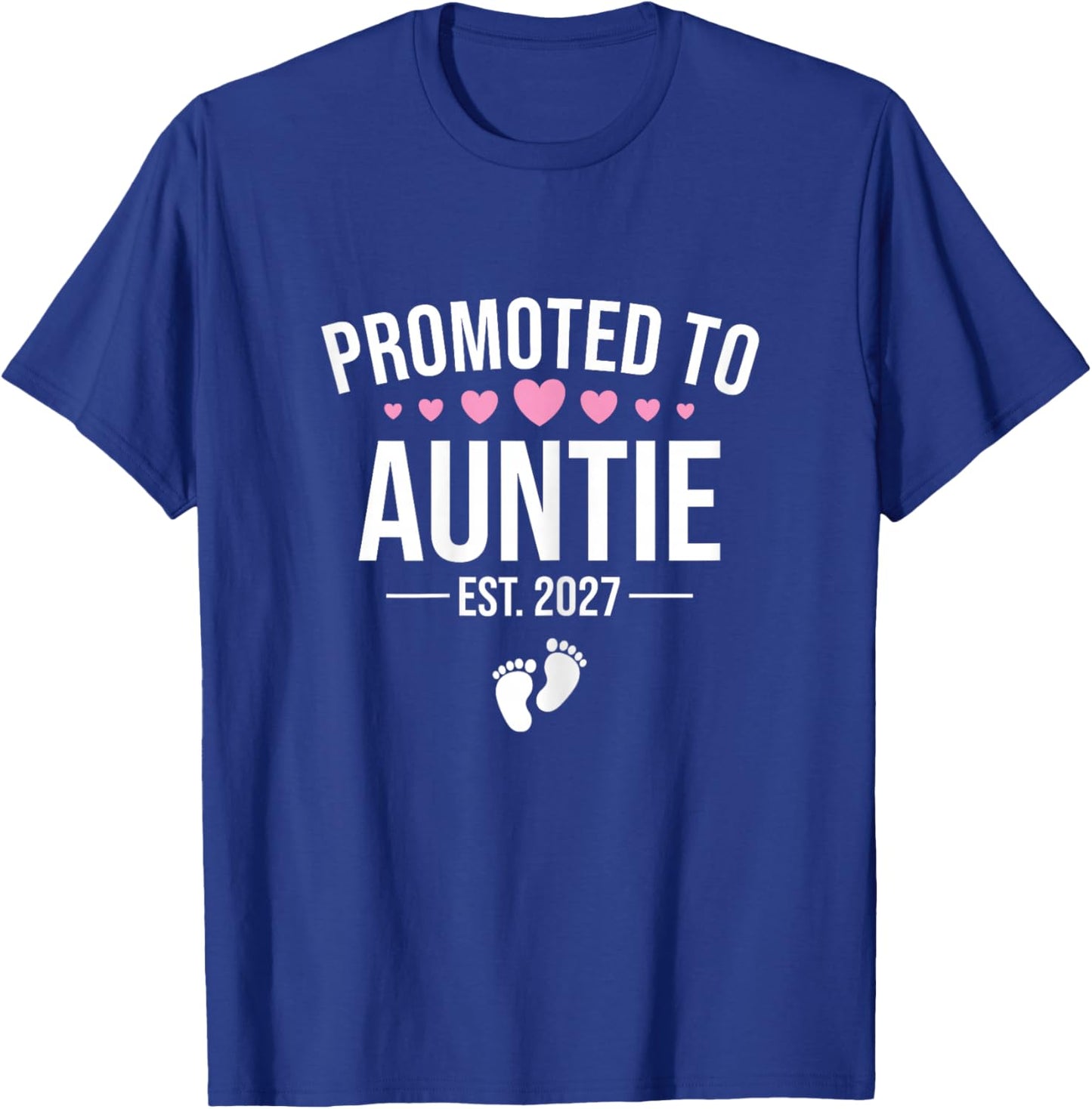 Promoted to Auntie Est 2027, New Aunt 2027 T-Shirt - T-Shirt | Royal
