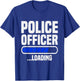 Police Officer loading Police School Grad Police Academy T-Shirt - T-Shirt | Royal