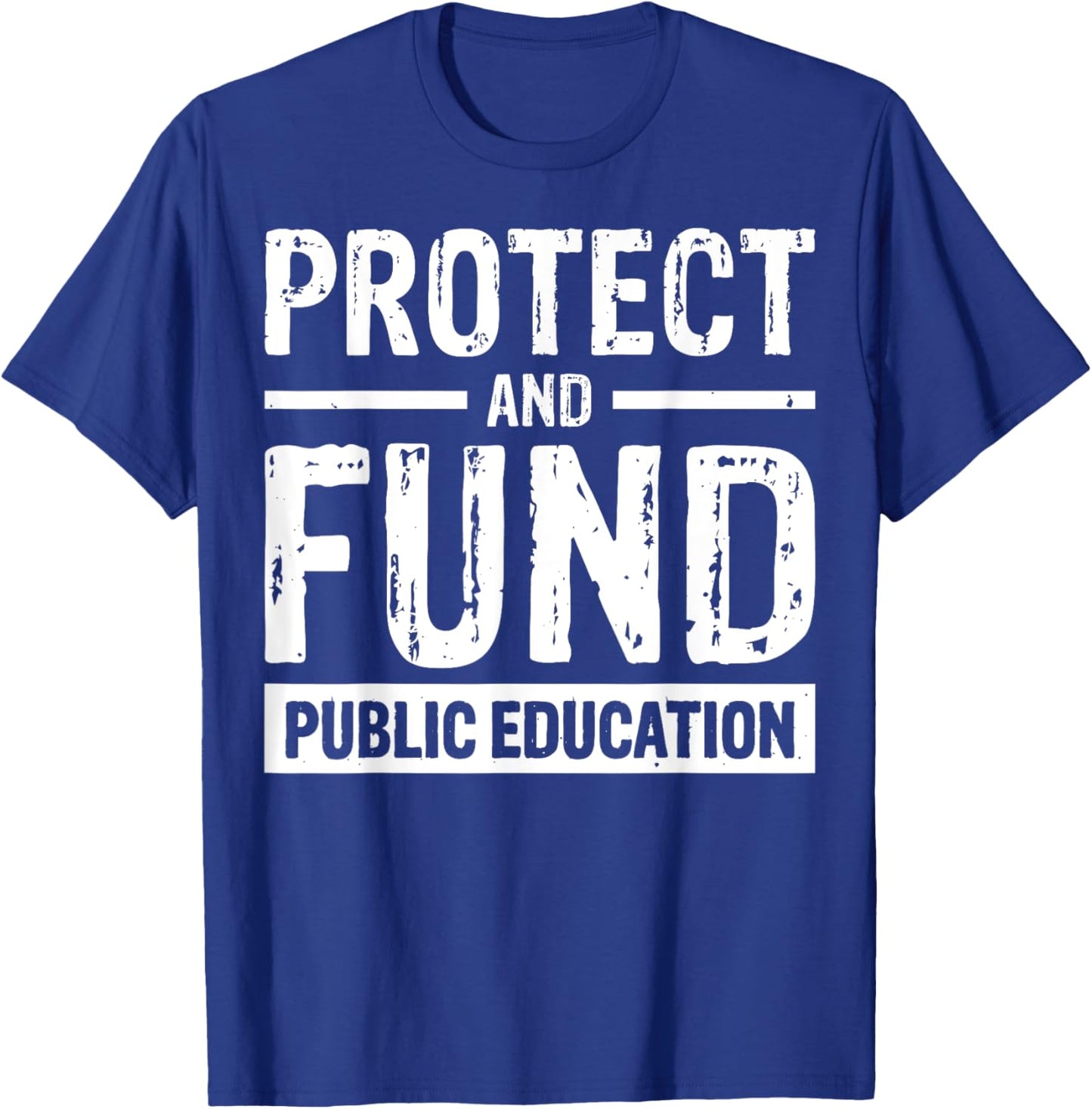Protect And Fund Public Education T-Shirt - T-Shirt | Royal