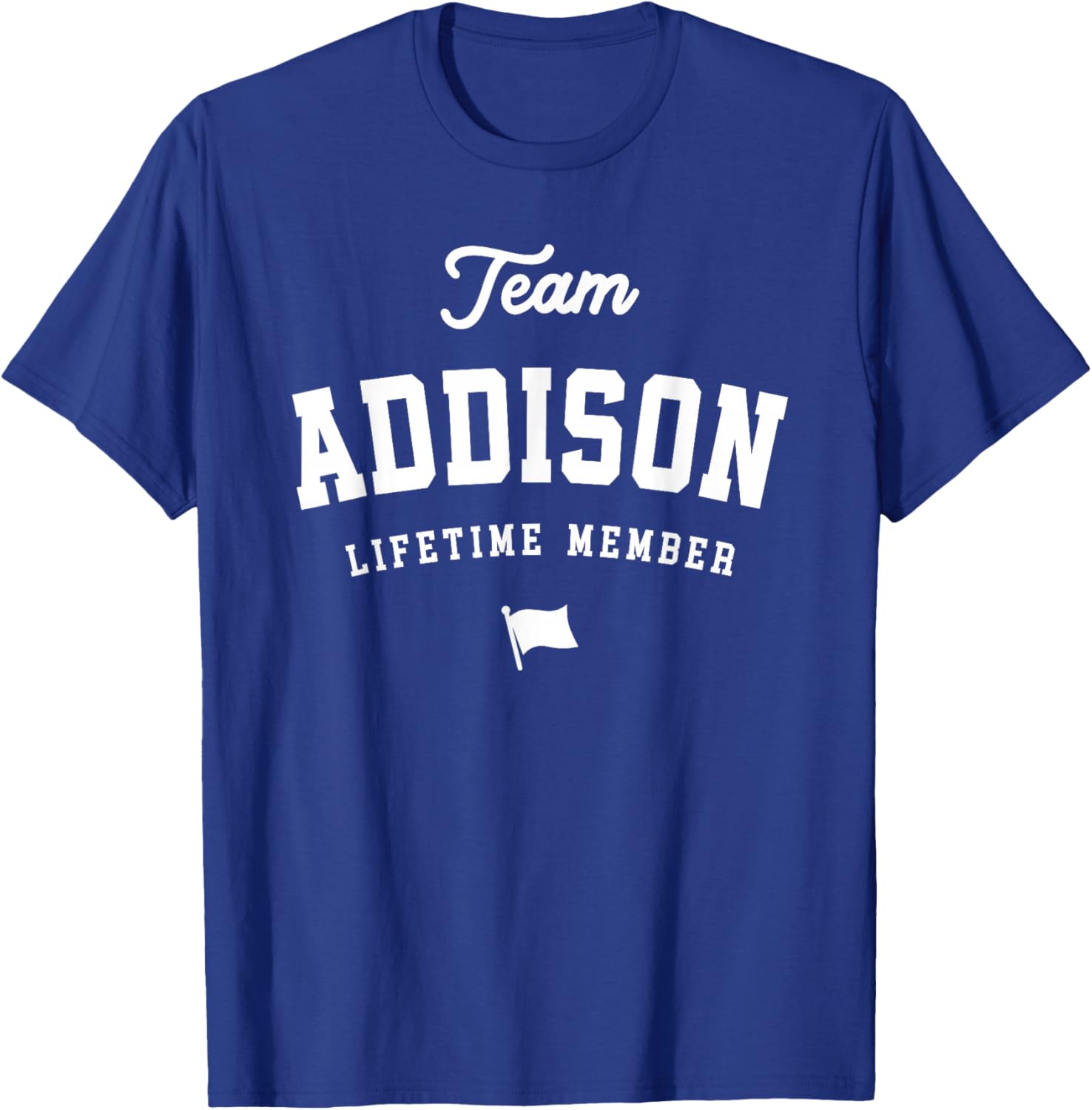 Team Addison Lifetime Member Funny Name Addison T-Shirt - T-Shirt | Royal
