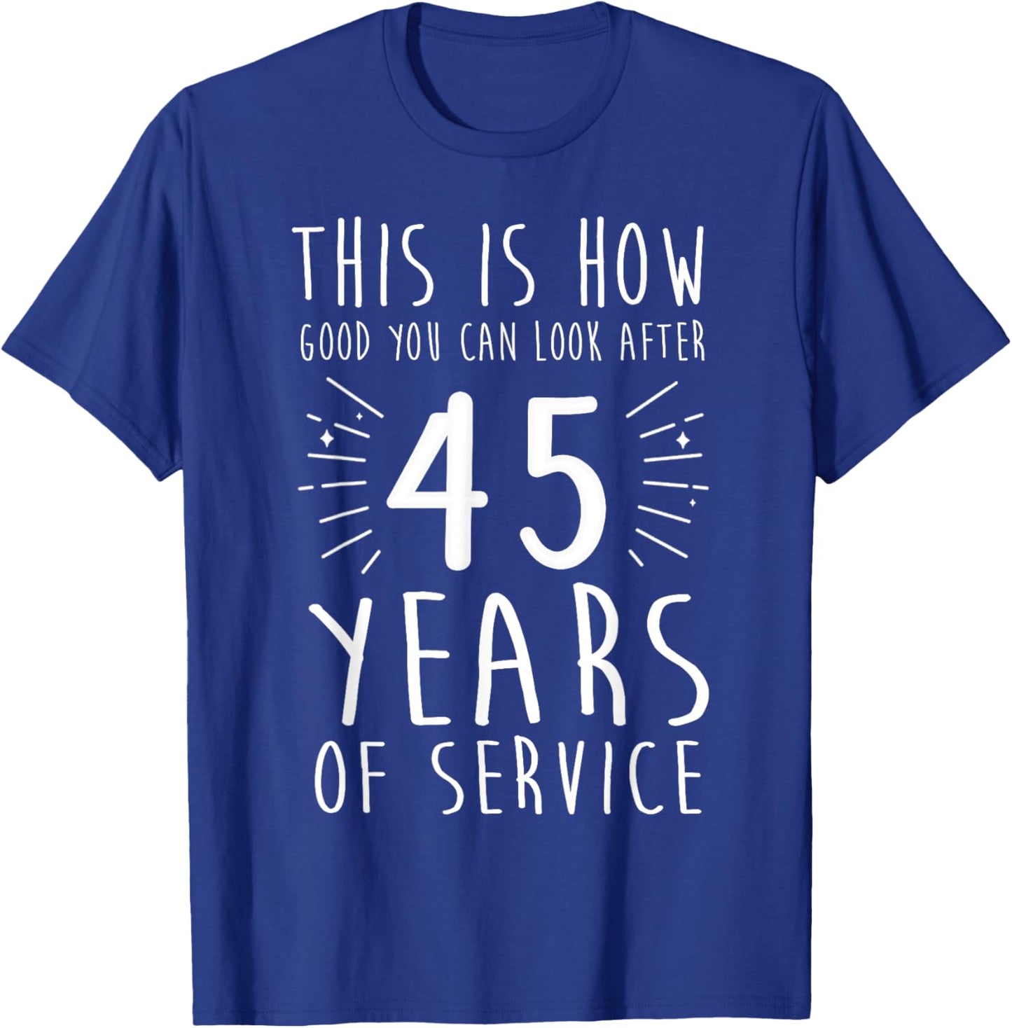 45 Years of Work Anniversary 45 Years of Service Employees T-Shirt - T-Shirt | Royal