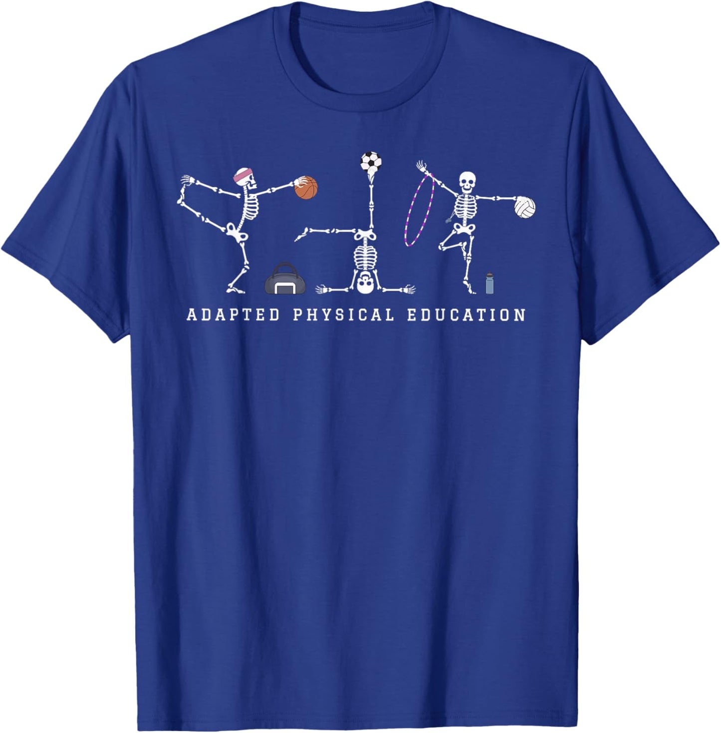 Adapted Physical Education Teacher Skeleton Sports Phys Ed T-Shirt - T-Shirt | Royal