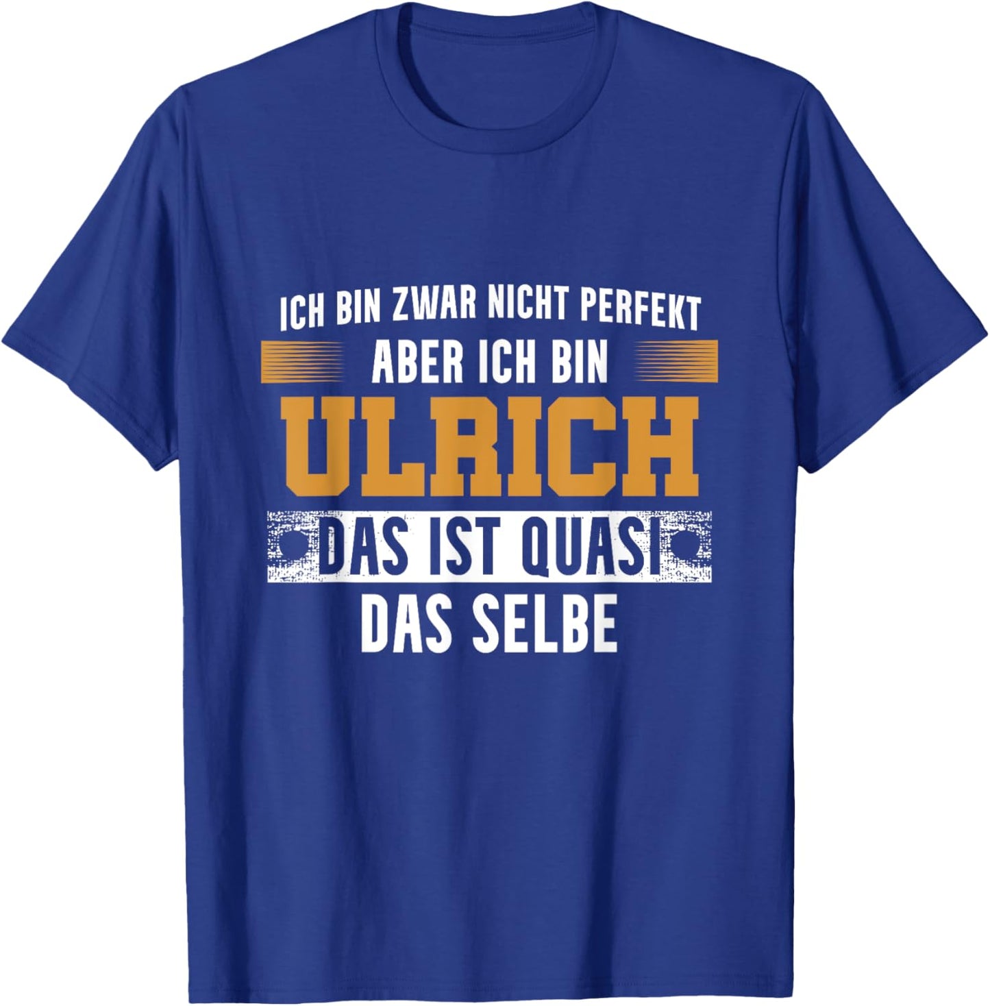 Name Ulrich Ich bin Ulrich T-Shirt - T-Shirt | Royal