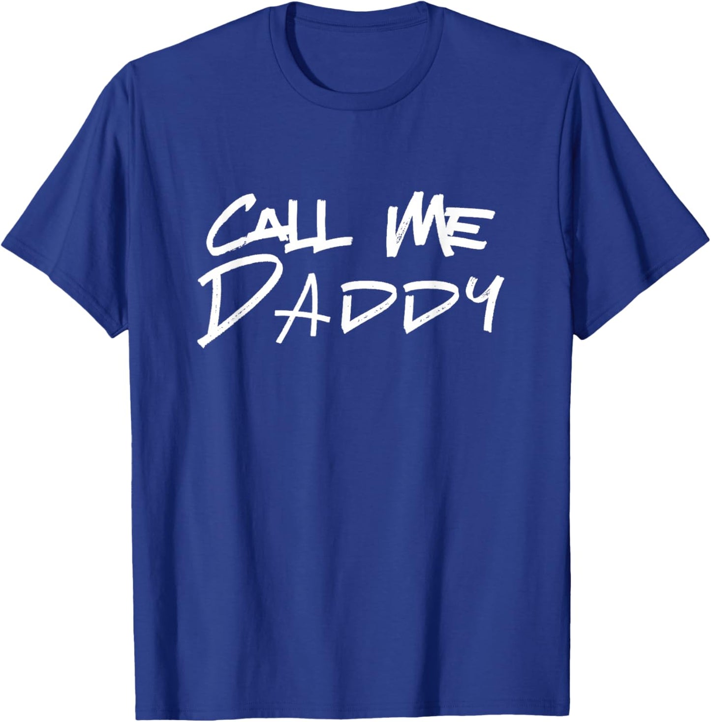 Call Me Daddy T-Shirt - T-Shirt | Royal