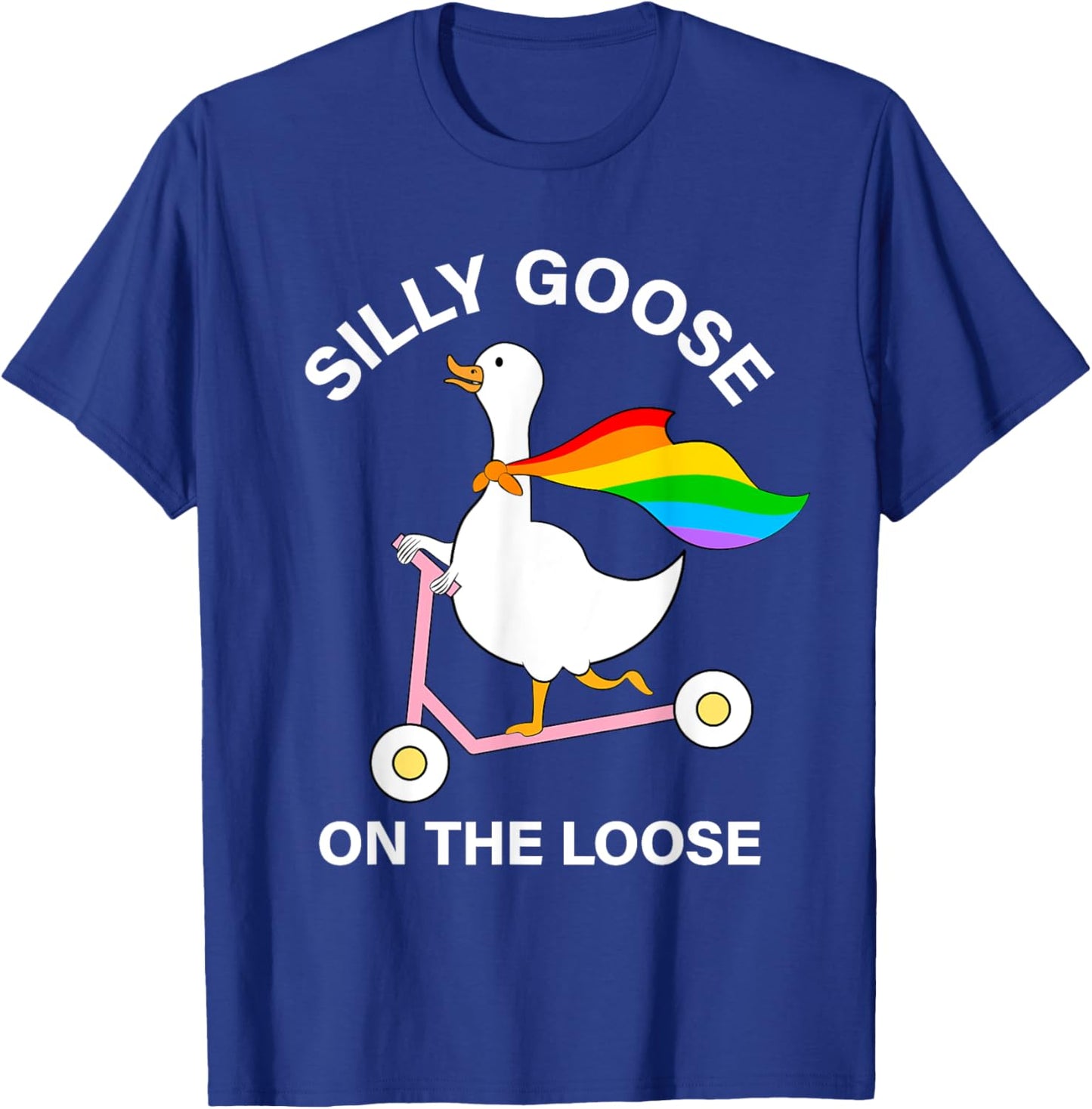Silly Goose On The Loose Rainbow Goose Pride Month Men Women T-Shirt - T-Shirt | Royal