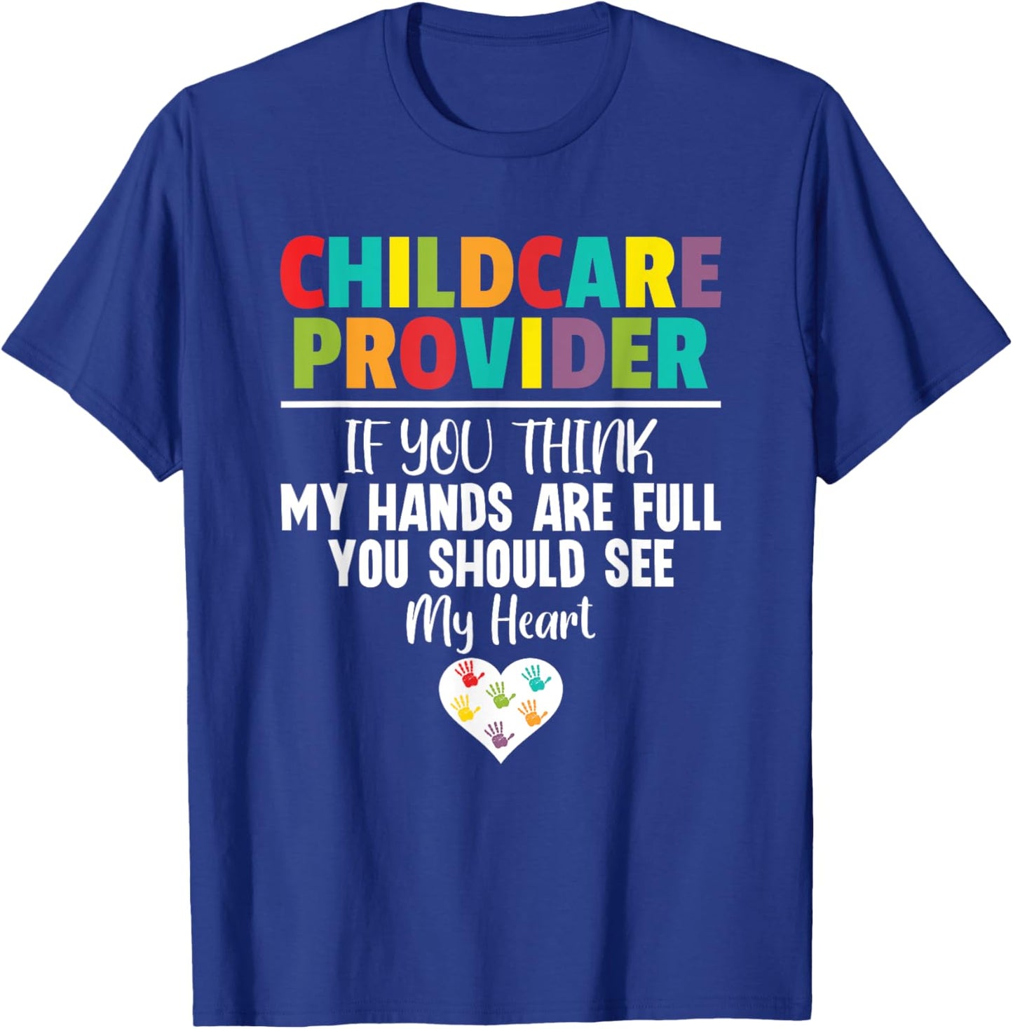 Childcare Provider Daycare Provider School Teacher T-Shirt - T-Shirt | Royal