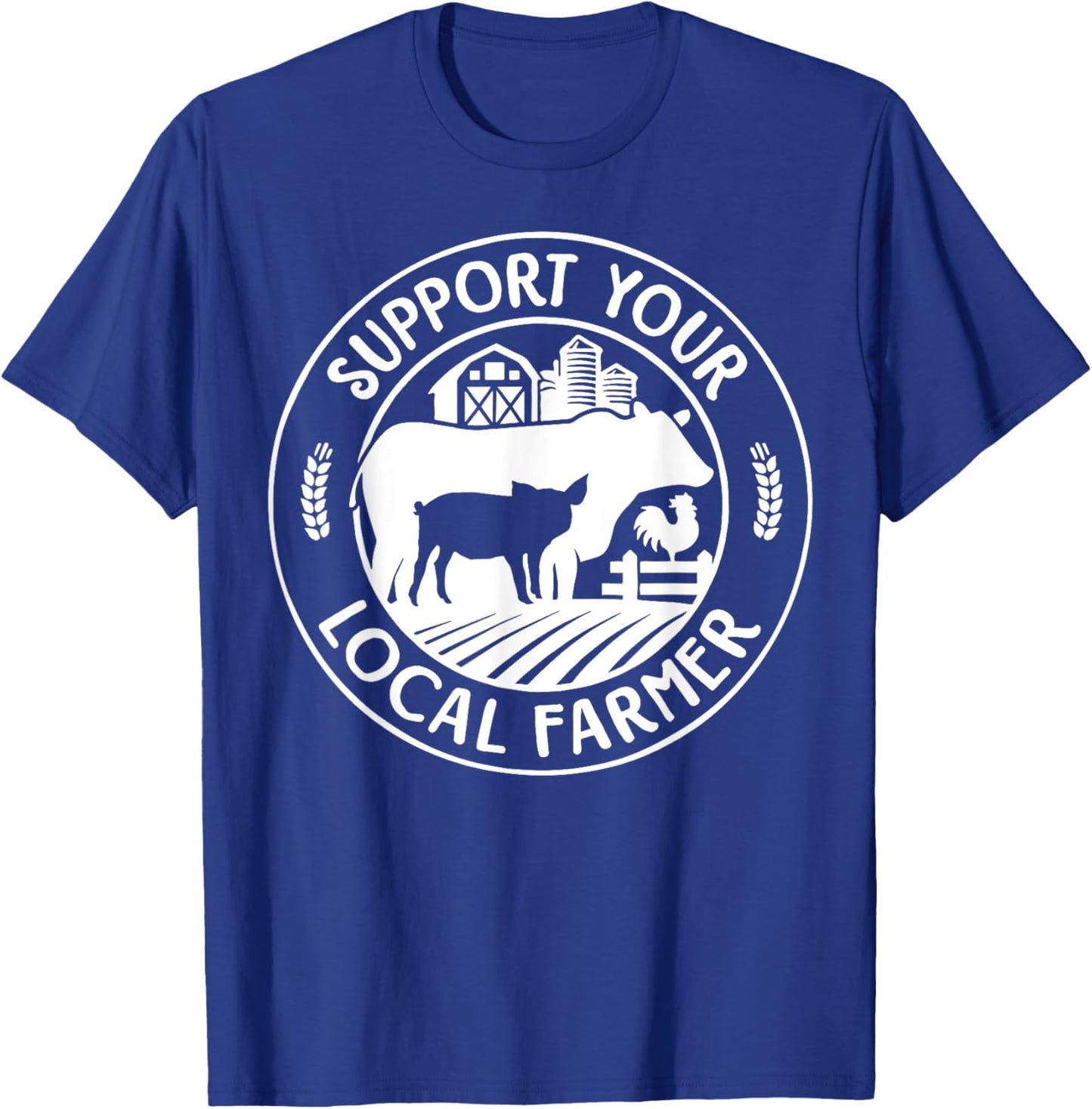 Support Your Local Farmers Pride Farm Country Farming Funny T-Shirt - T-Shirt | Royal