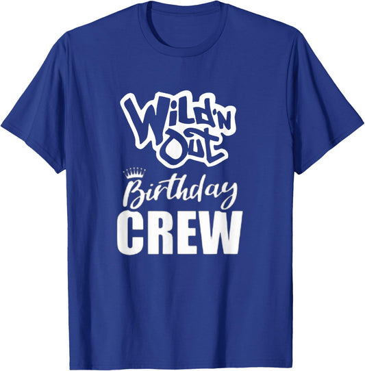 Wild'N Out Birthday Crew Fun Party Celebration Squad Costume T-Shirt - T-Shirt | Royal