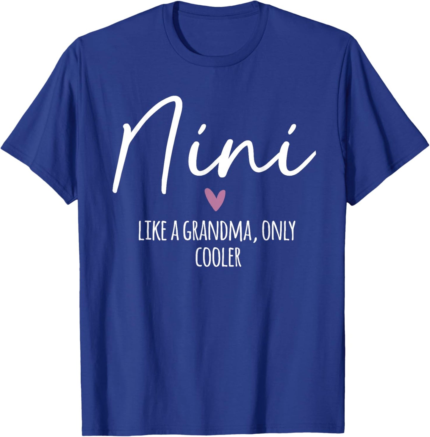 Nini Like A Grandma Only Cooler Heart Mother's Day Nini T-Shirt - T-Shirt | Royal