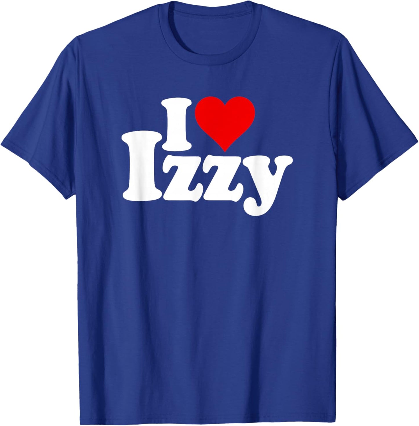 I Love Heart Izzy Isabel Name on a T-Shirt - T-Shirt | Royal