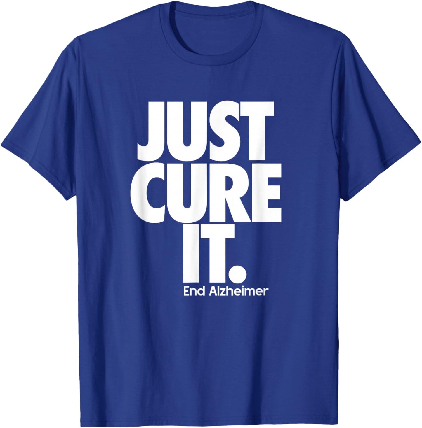 End ALZ Alzheimer's Awareness Dementia Just Cure It T-Shirt - T-Shirt | Royal