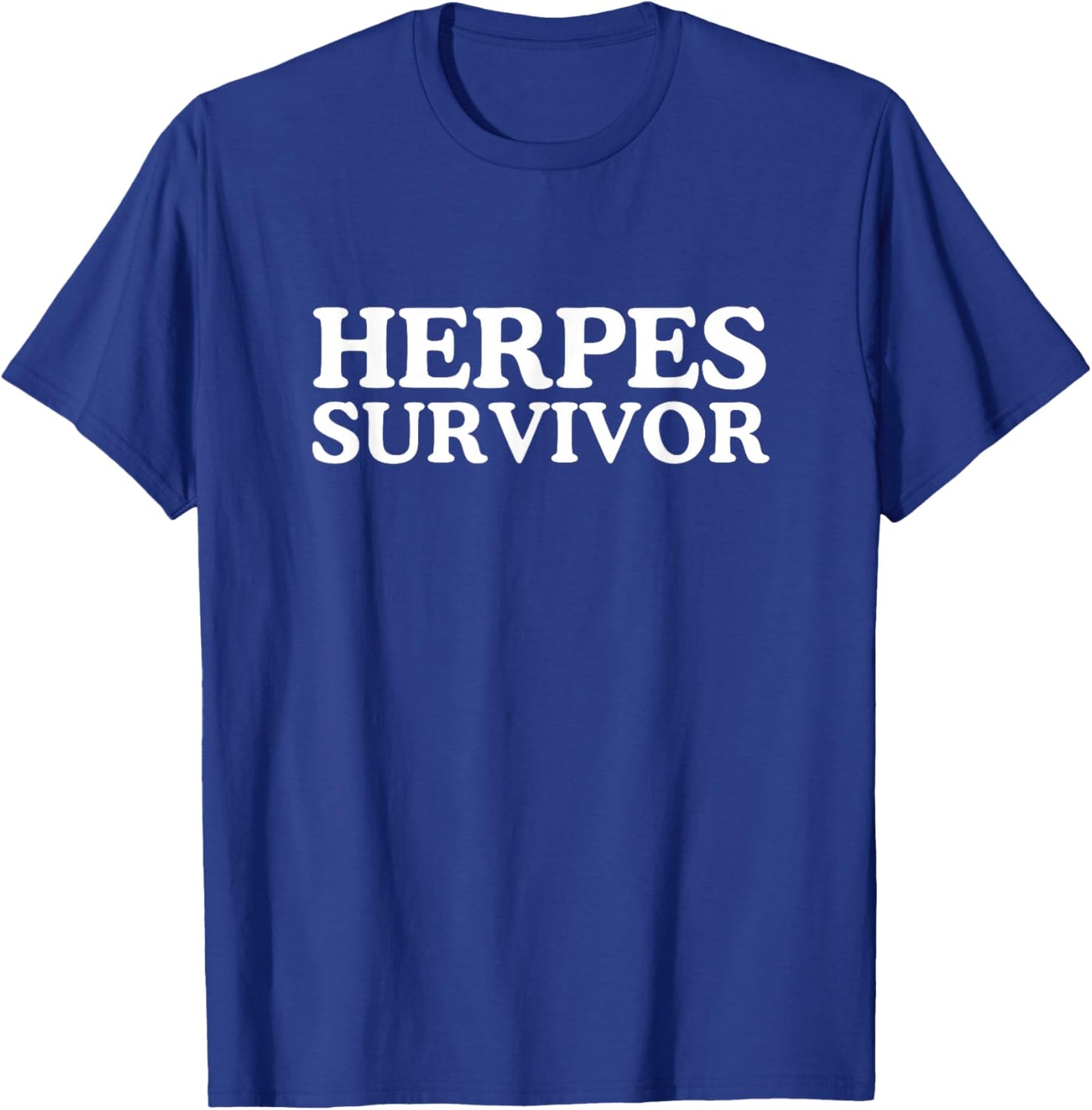 Herpes Survivor Raunchy Funny Gen Z Sarcastic Cringe Meme T-Shirt - T-Shirt | Royal