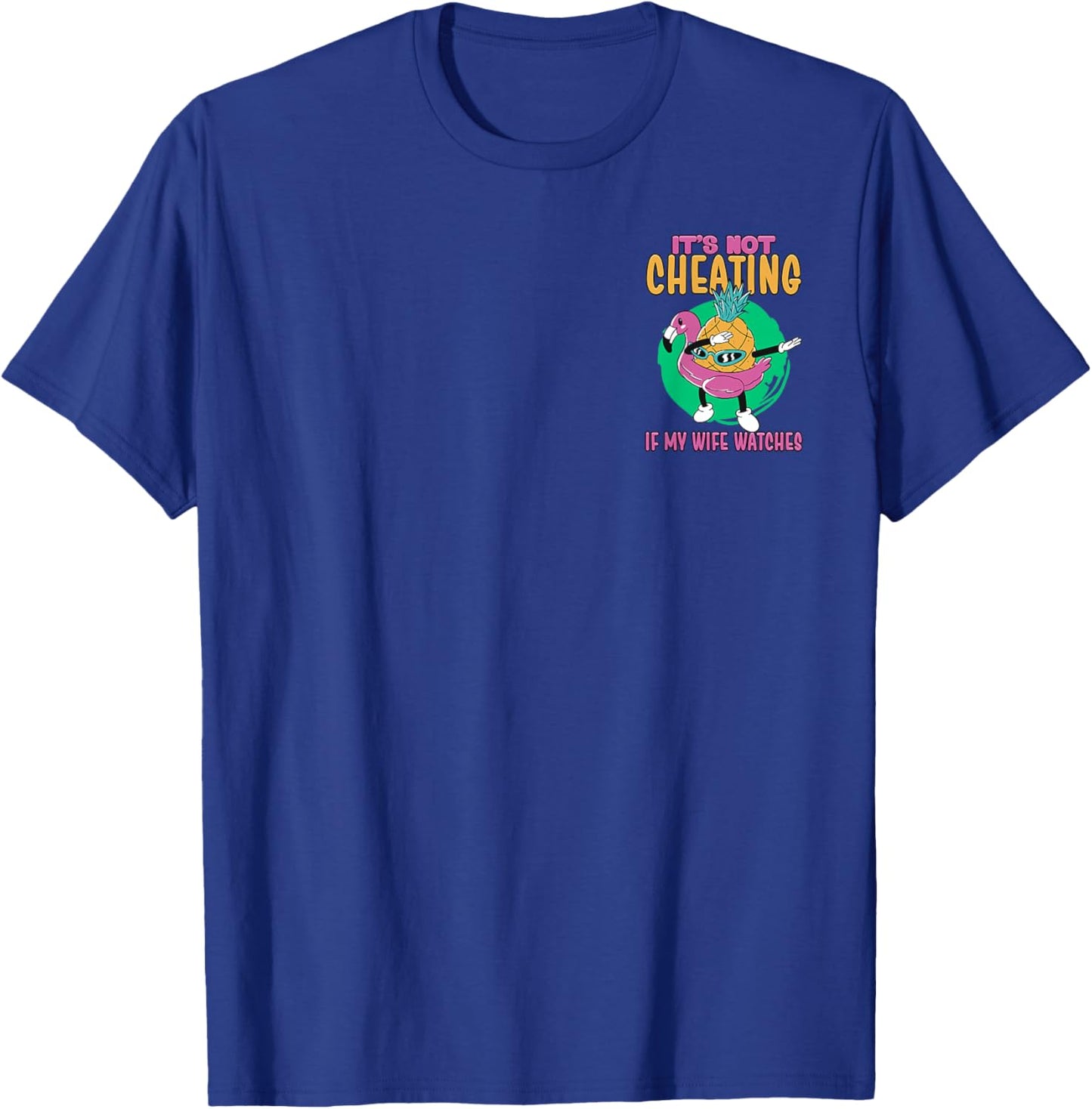 It's Not Cheating If My Wife Watches Minimalist T-Shirt - T-Shirt | Royal