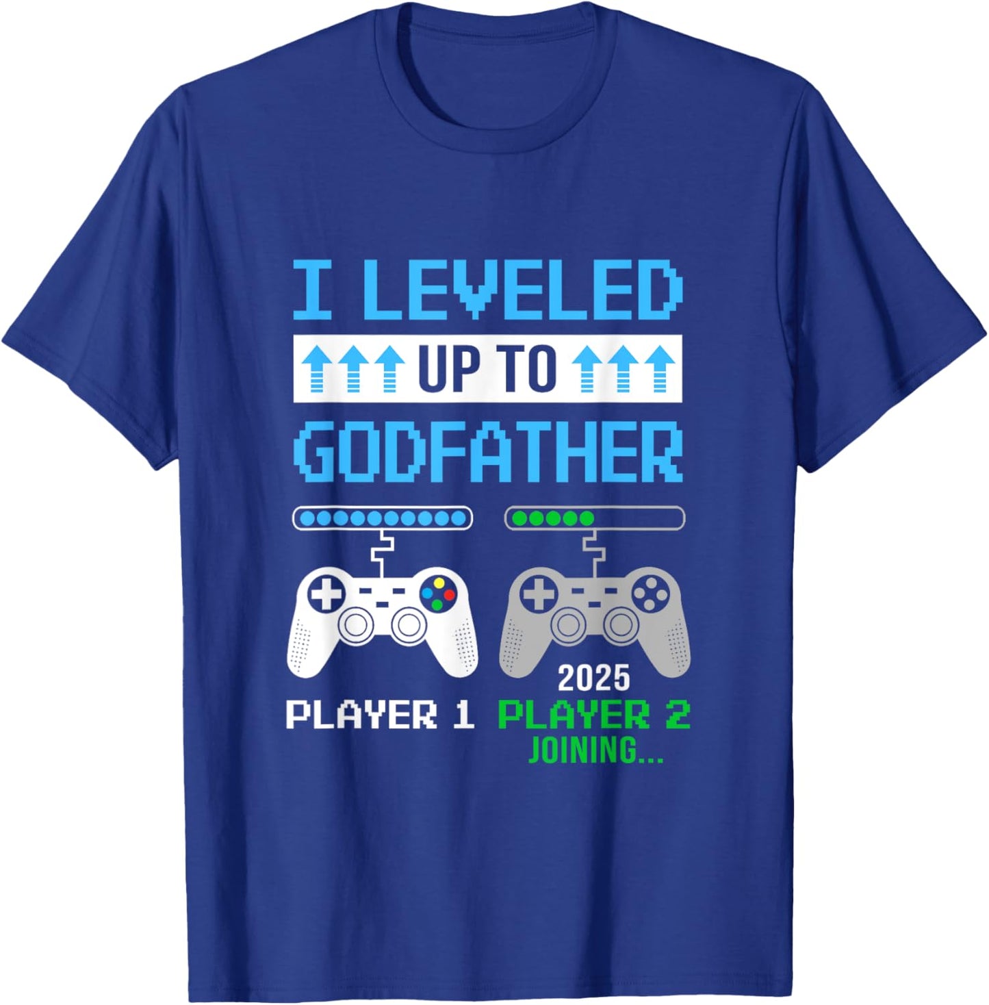 Leveled Up To Godfather 2025 Funny Video Game Soon To Be T-Shirt - T-Shirt | Royal