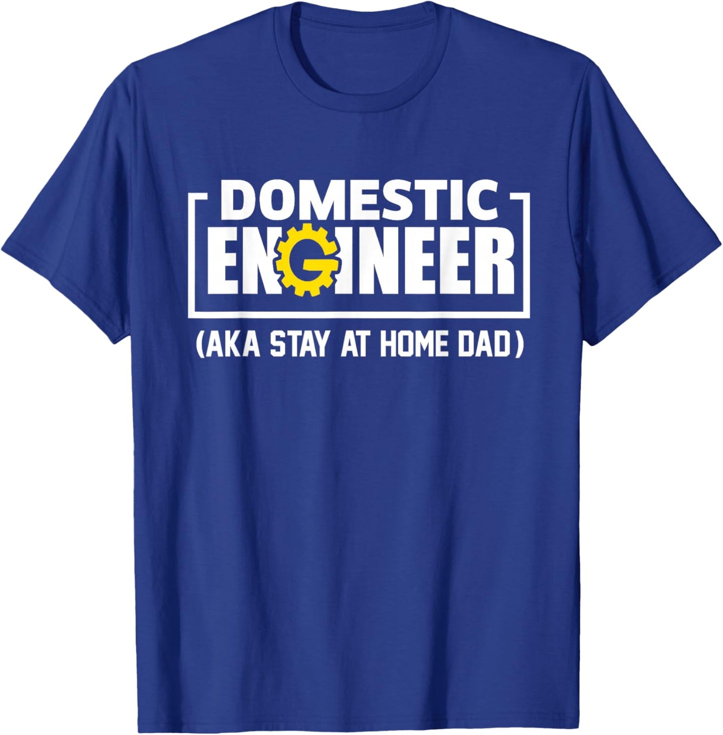 Funny Husband Domestic Engineer Stay at Home Dad Fathers day T-Shirt - T-Shirt | Royal