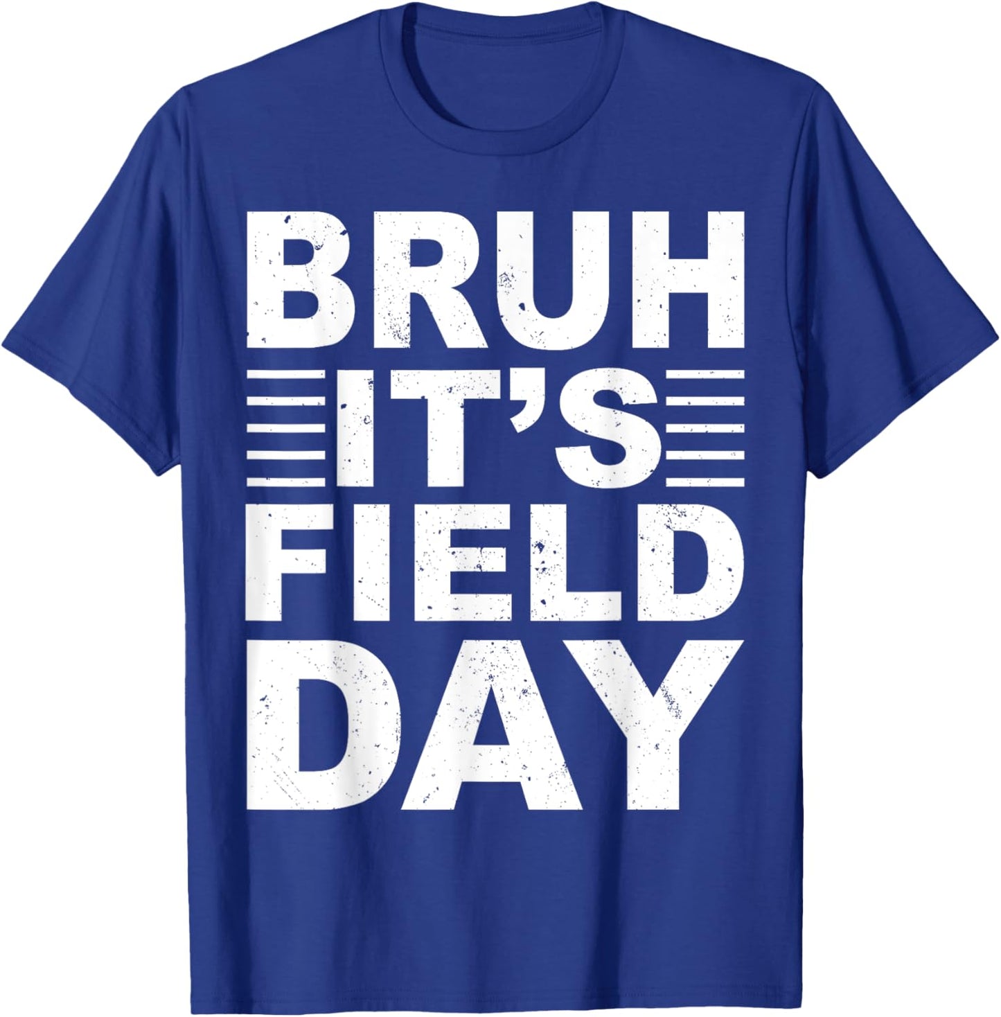 Bruh It's Field Day Boys Girls Kids Teacher Field Day Funny T-Shirt - T-Shirt | Royal