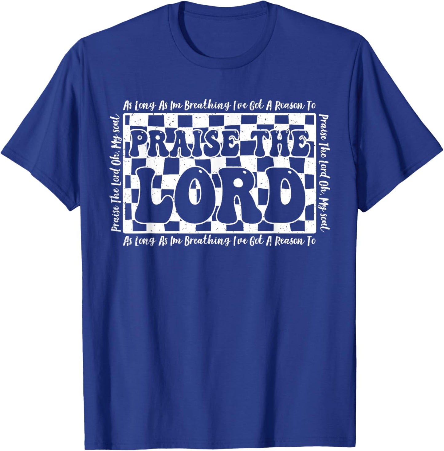 Retro Checkered I've Got A Reason To Praise The Lord T-Shirt - T-Shirt | Royal