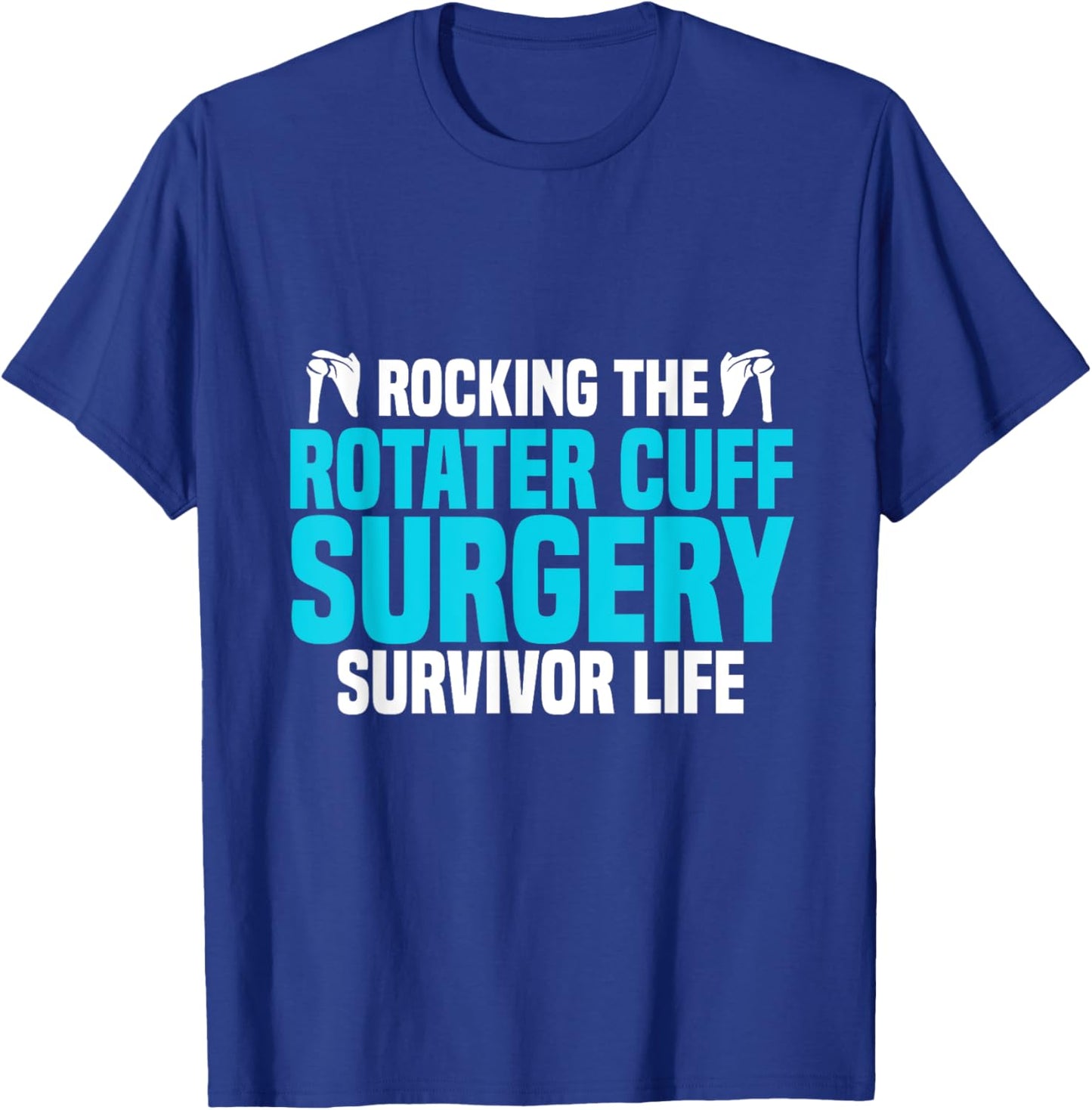 Rotater Cuff Surgery Recovery Post Shoulder Injury T-Shirt - T-Shirt | Royal