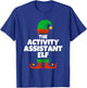 I'm The Activity Assistant Elf Family Pajama Christmas Funny T-Shirt - T-Shirt | Royal
