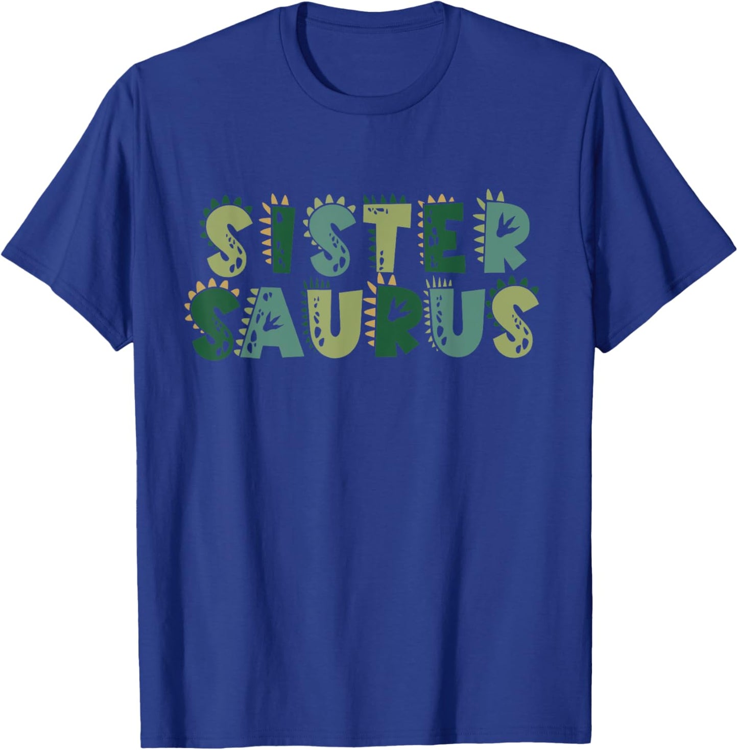 Sister Saurus Matching Family Birthday Dinosaur Men Women T-Shirt - T-Shirt | Royal