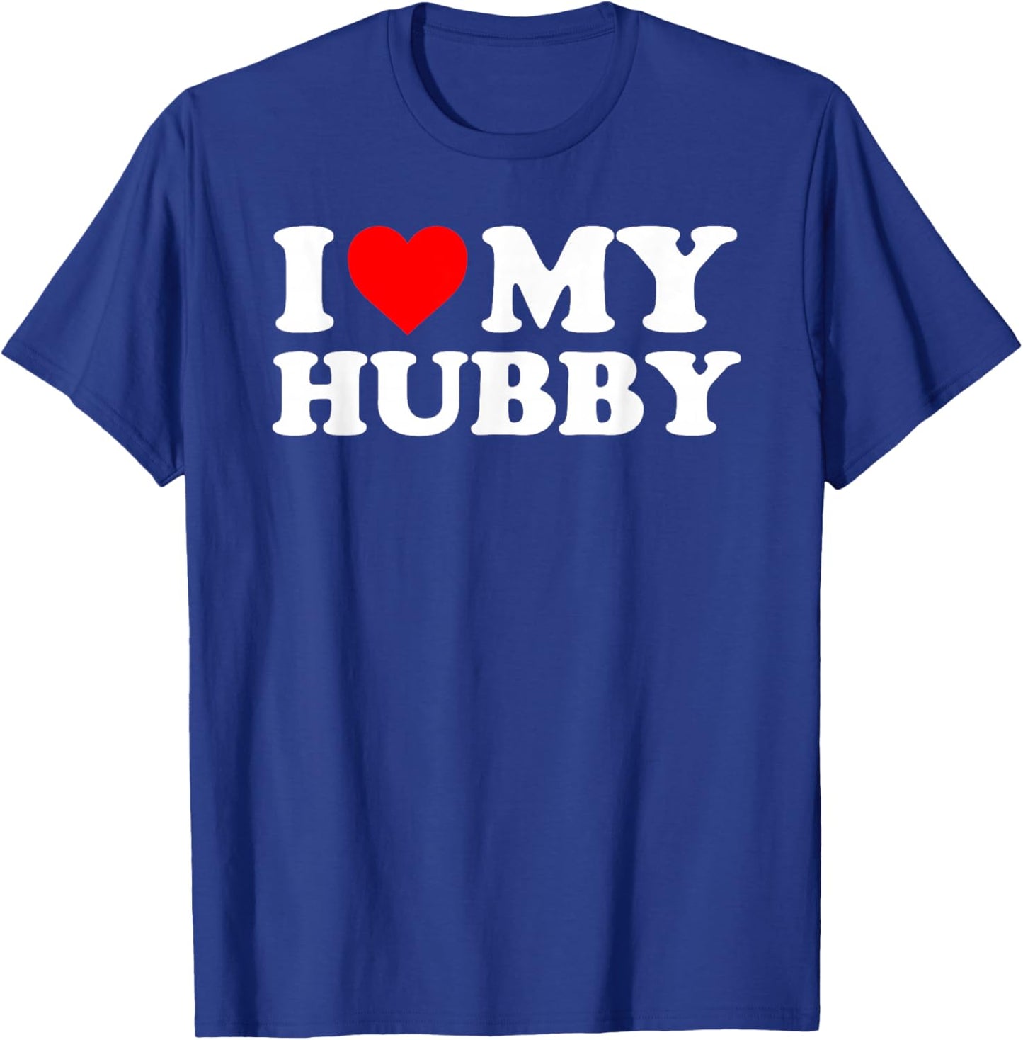 I Love My Hubby - Red Heart T-Shirt - T-Shirt | Royal