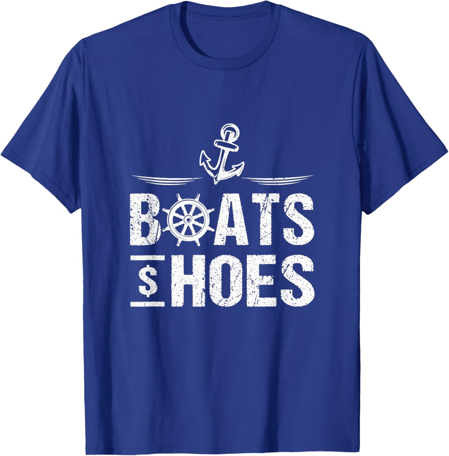 Boats And Hoes Boat Lover Boating Anchor Cruising Captain T-Shirt - T-Shirt | Royal