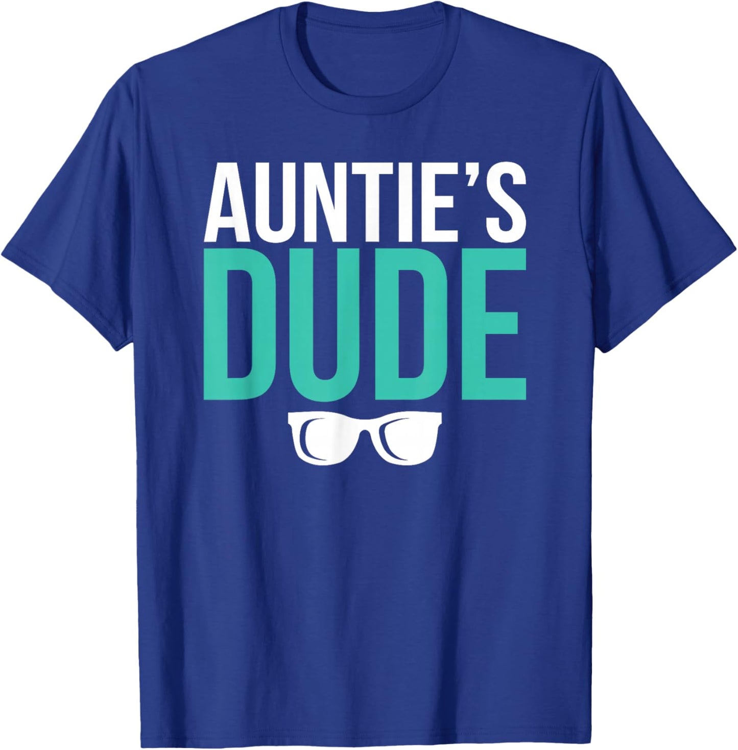 Auntie's Dude from Aunt to Nephew T-Shirt - T-Shirt | Royal