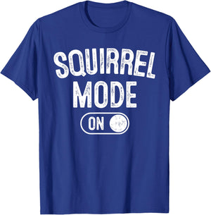 Squirrel Mode On Costume Funny Nut Gatherer Gift Animal T-Shirt - T-Shirt | Royal