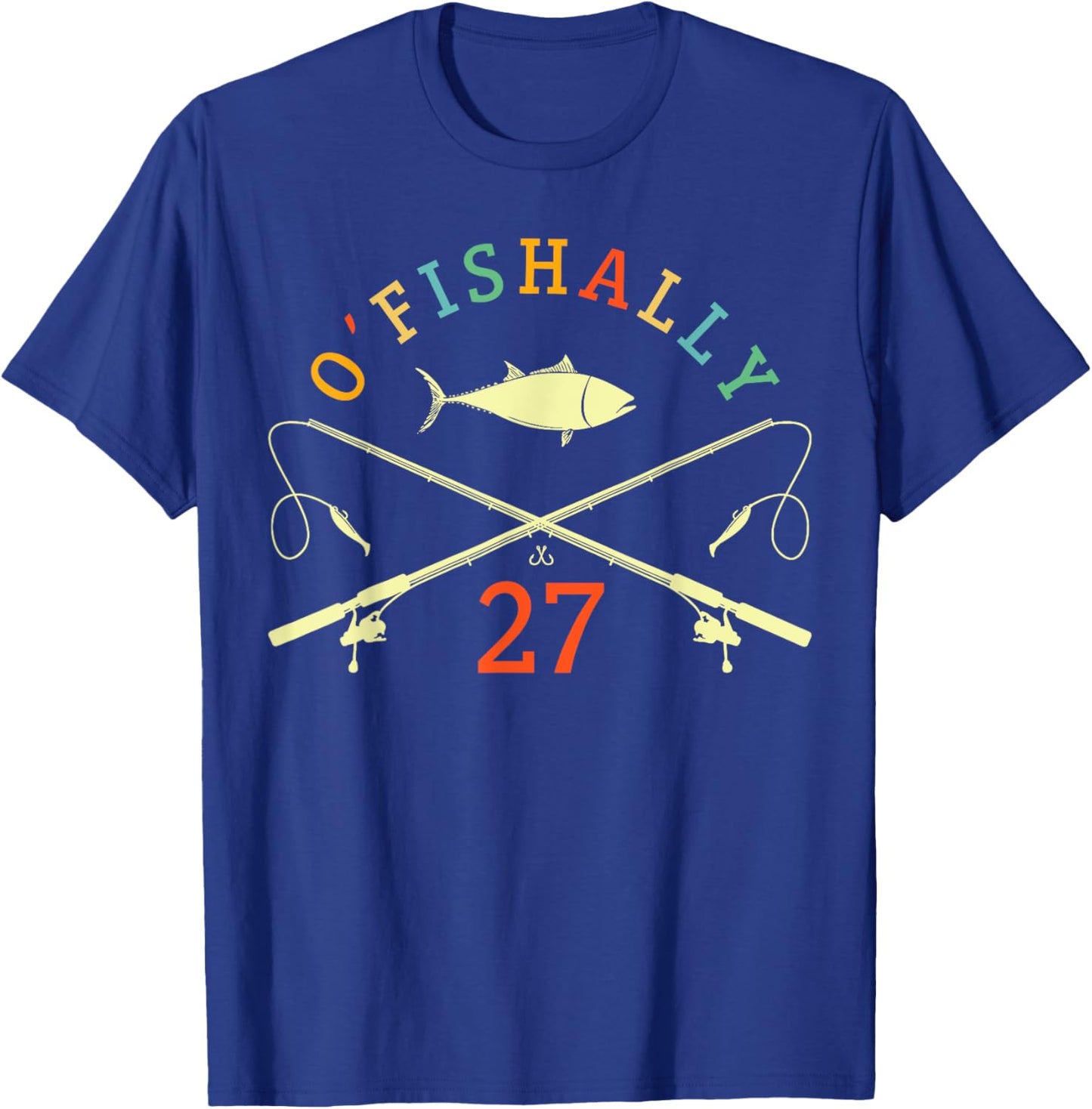 O-Fishally 27 Years Old Fisherman 27th Birthday Fishing T-Shirt - T-Shirt | Royal