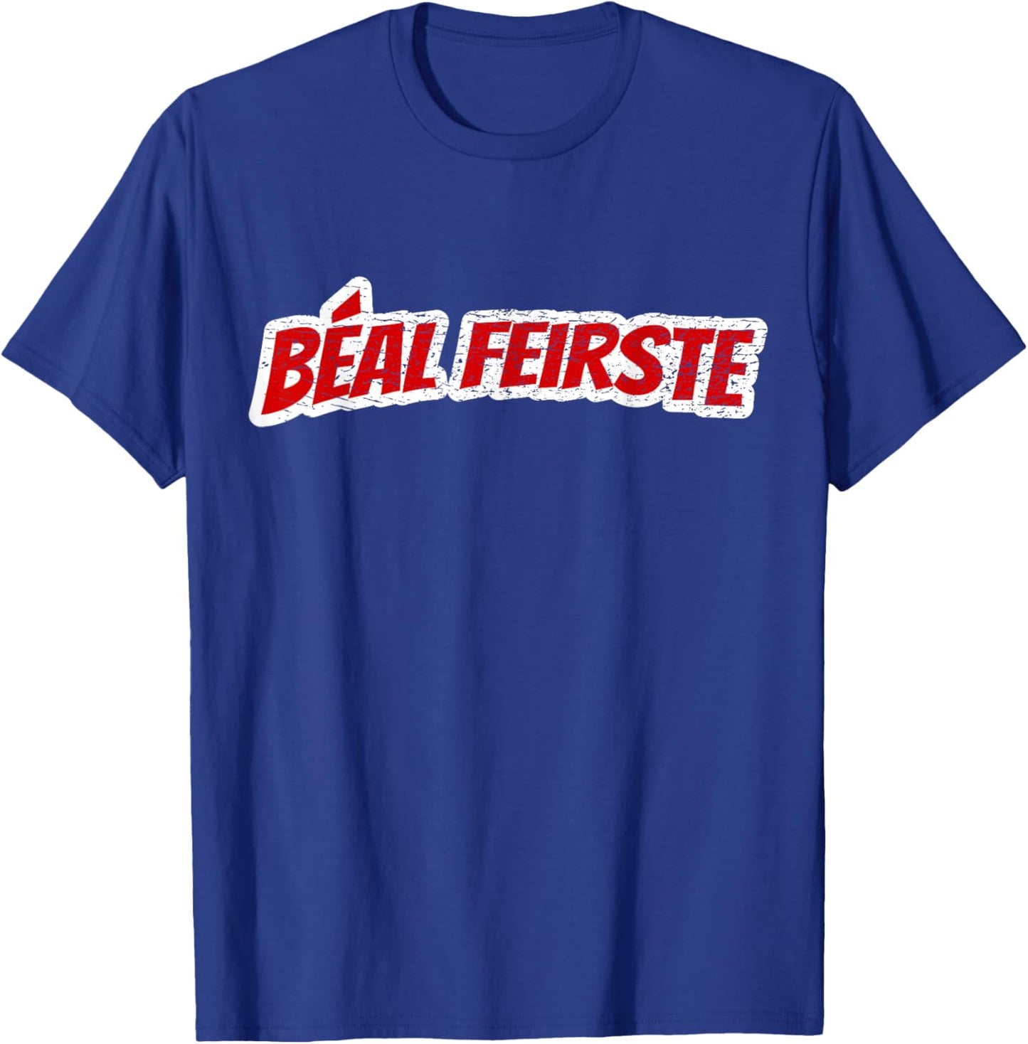 Béal Feirste, Belfast Northern Ireland, Belfast T-Shirt - T-Shirt | Royal