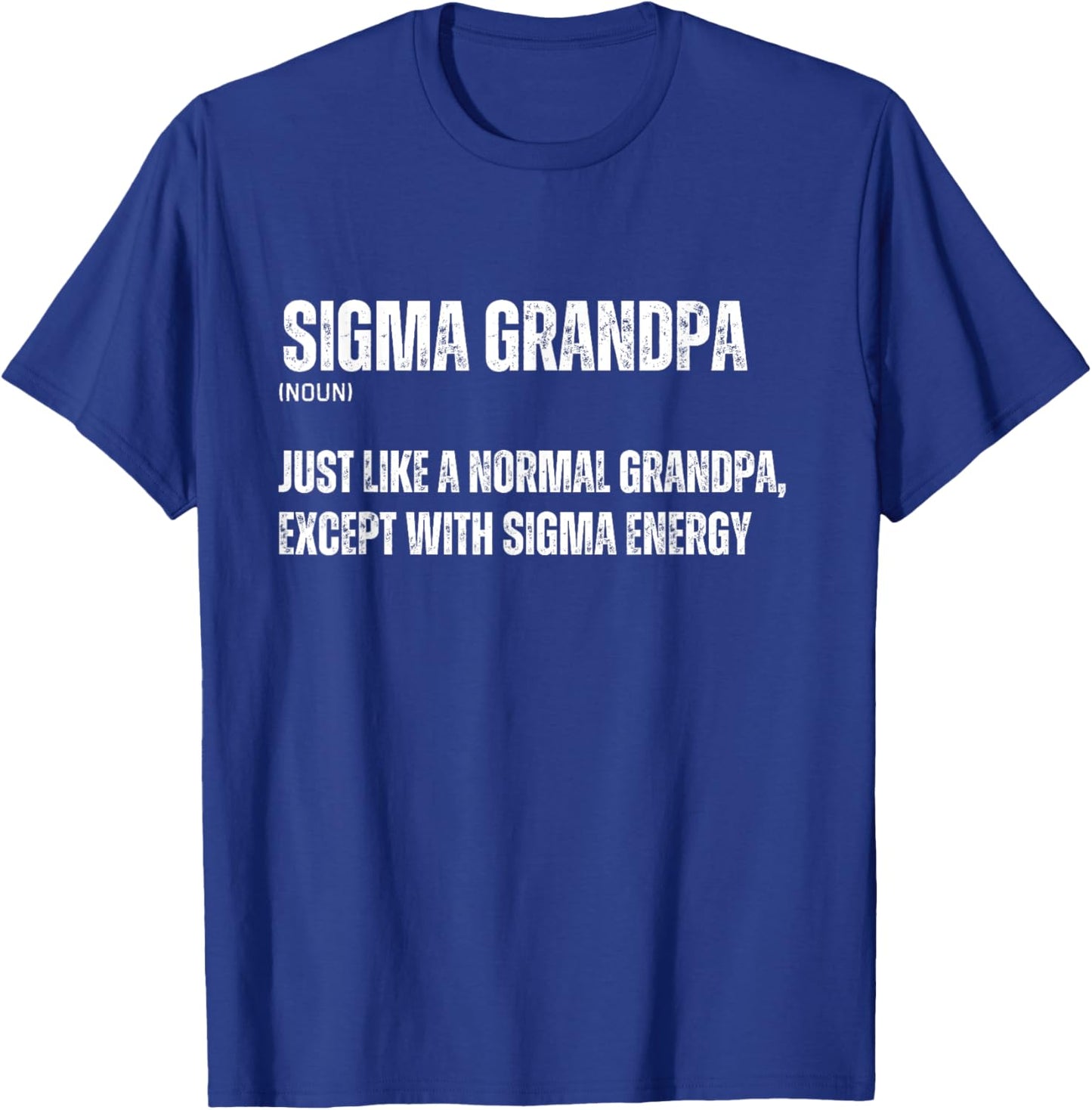 Funny Sigma Grandpa Funny Gen Alpha Sigma Family Meme Pop T-Shirt - T-Shirt | Royal
