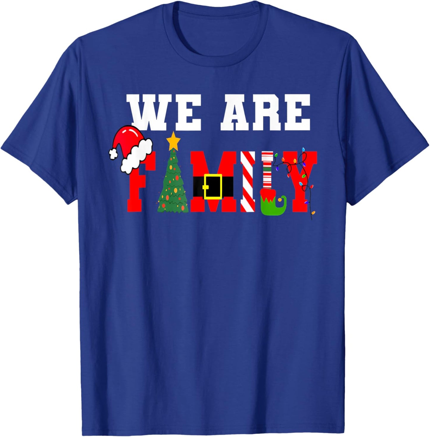 We Are Family Christmas Pajamas Funny Matching Xmas T-Shirt - T-Shirt | Royal