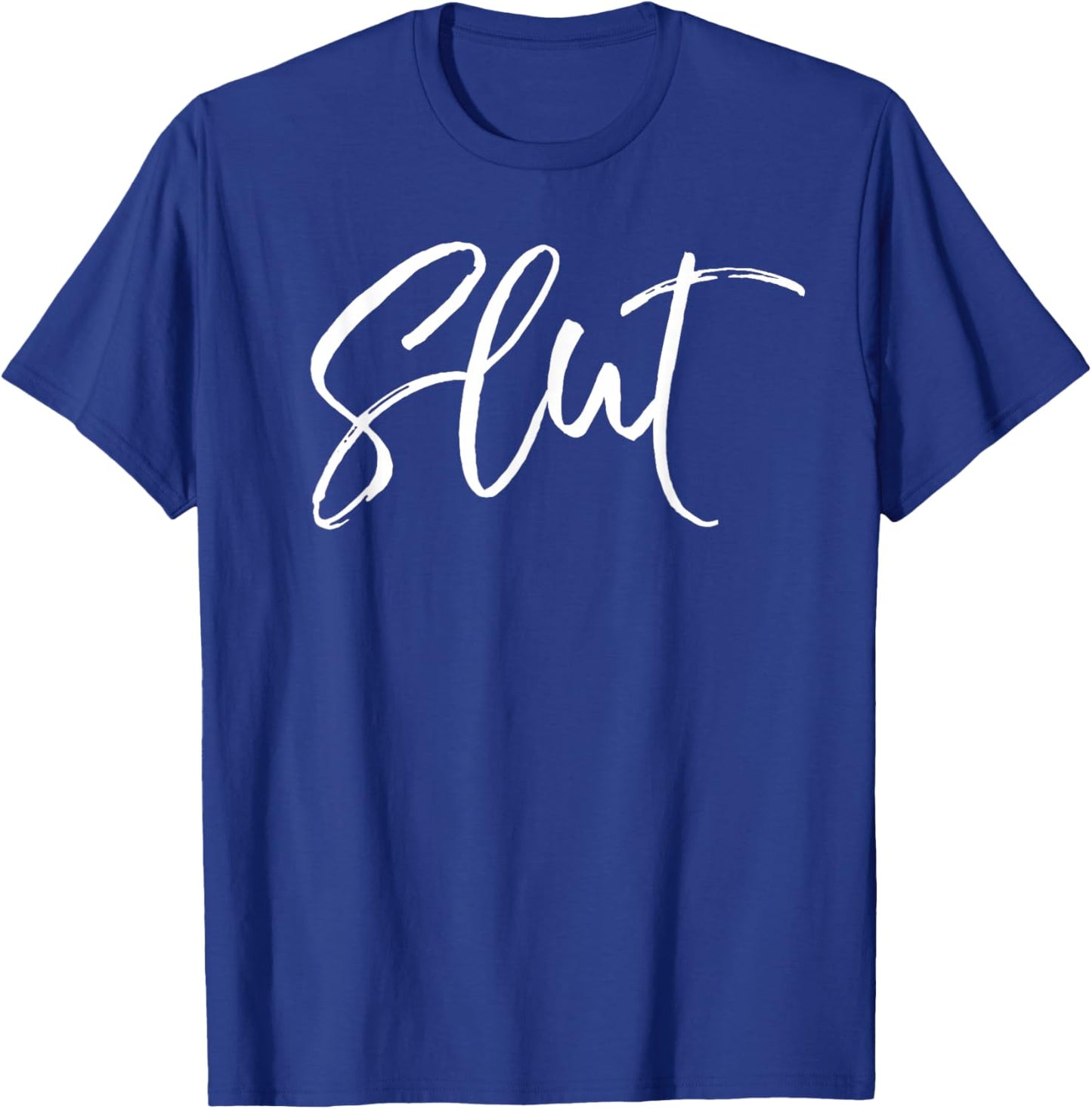 Slutty Shirt for Public Naughty Adult Humor Slut T-Shirt - T-Shirt | Royal