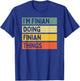 I'm Finian Doing Finian Things Funny Personalized Quote T-Shirt - T-Shirt | Royal