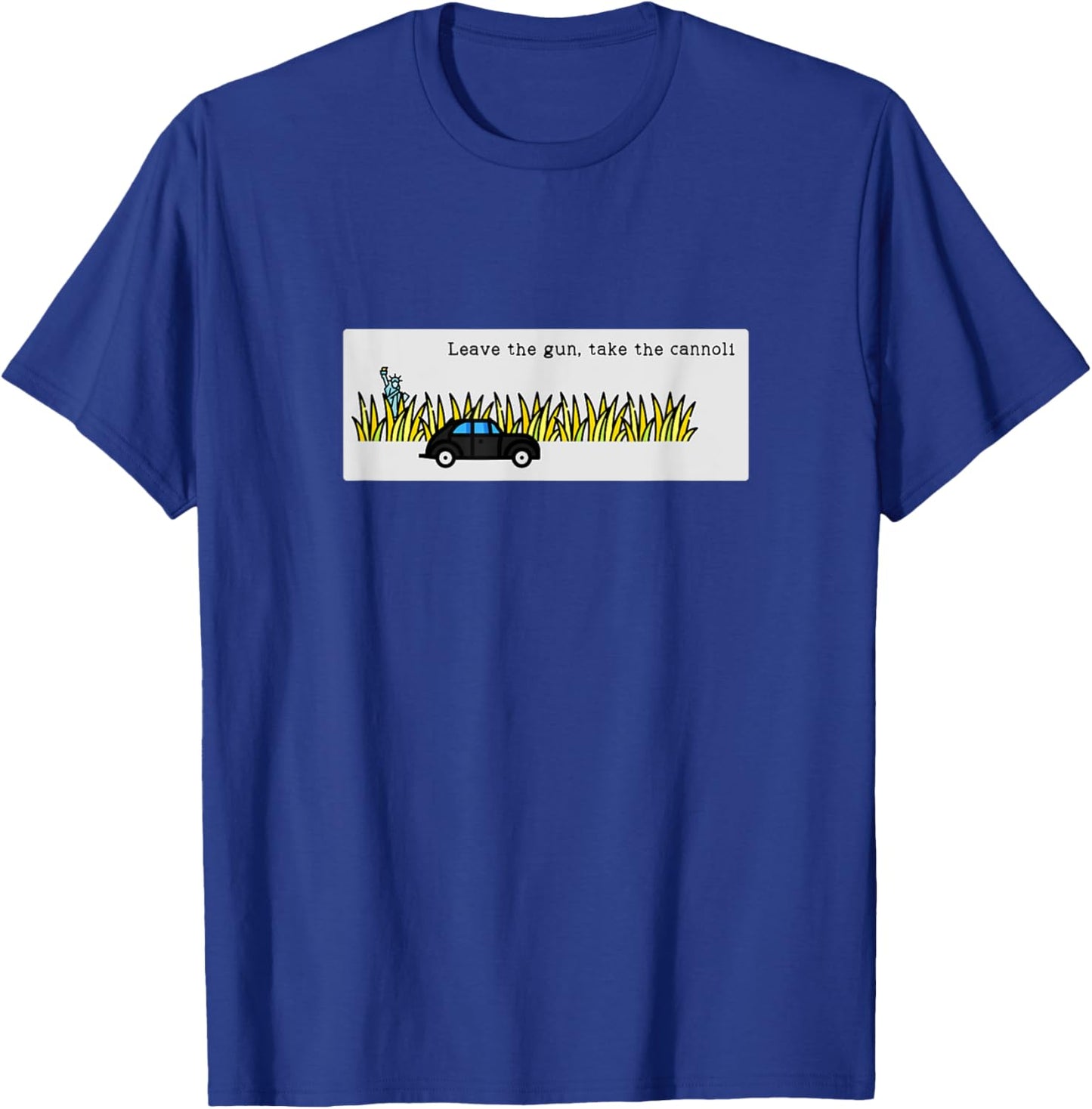 Leave the gun, take the cannoli T-Shirt - T-Shirt | Royal