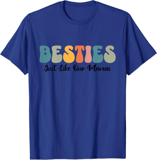 Besties Just Like Our Mamas Moms Toddler Kids Best Friend T-Shirt - T-Shirt | Royal