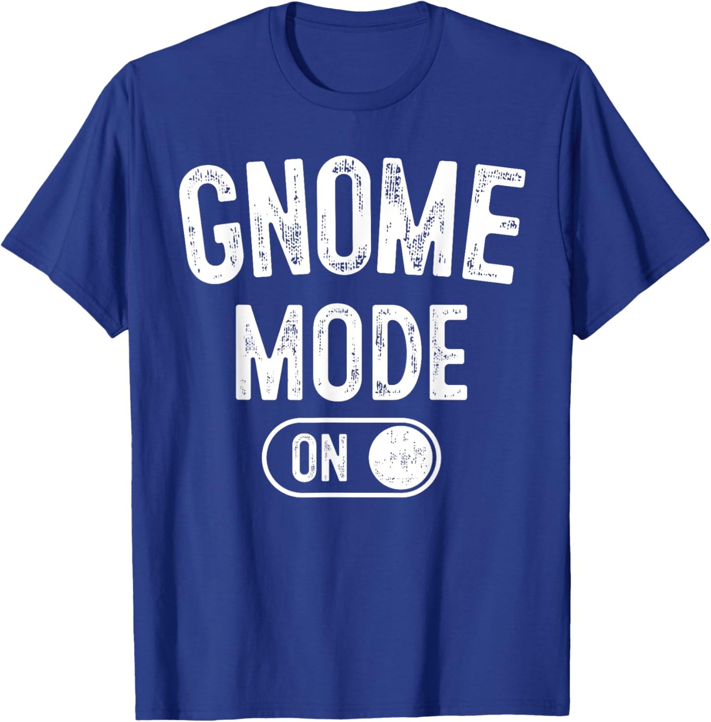 Gnome Mode On Costume Funny Gardener Gift Garden Lover T-Shirt - T-Shirt | Royal