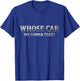 Whose Car We Gonna Take? Movie Meme Quote T-Shirt - T-Shirt | Royal