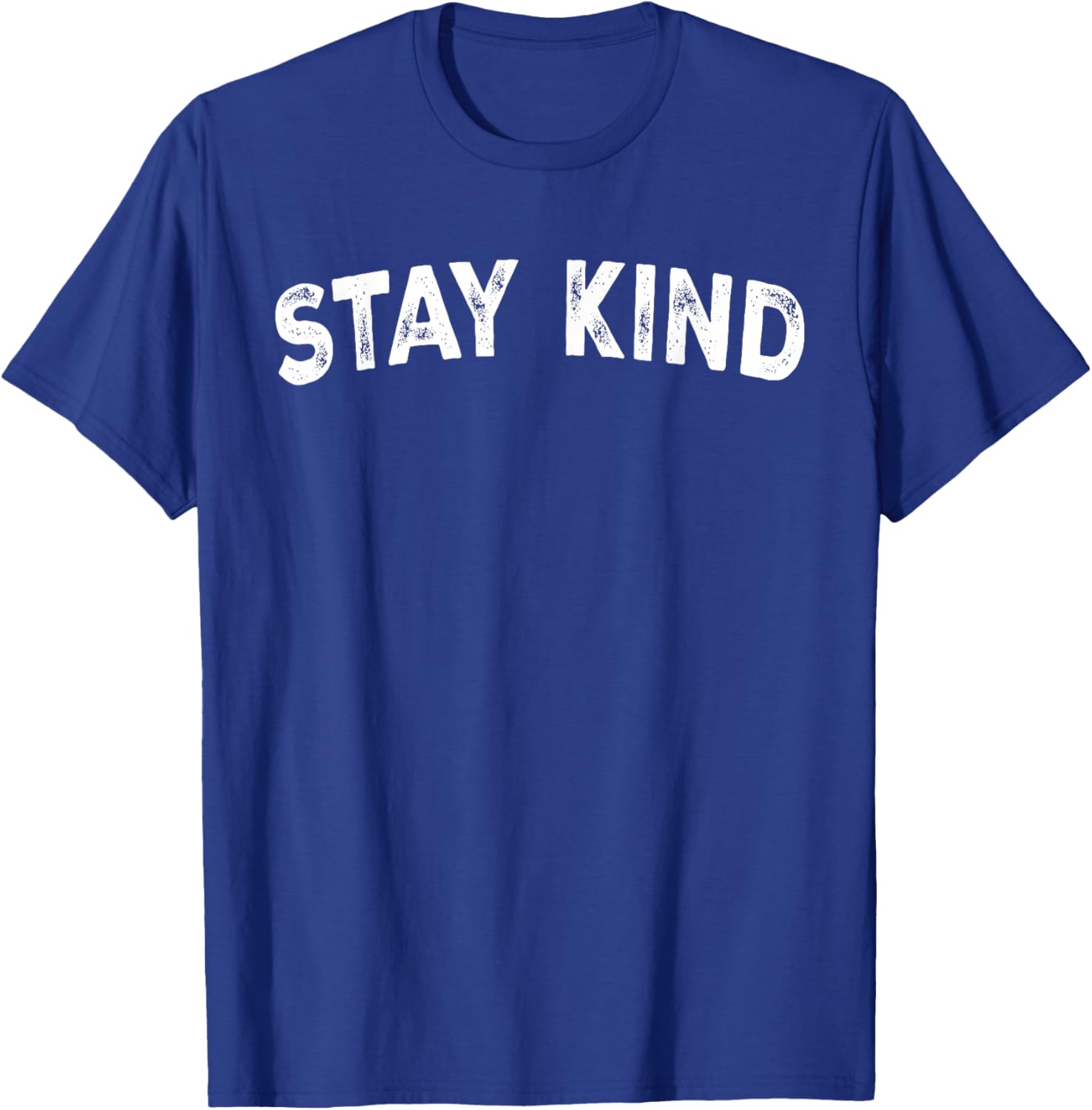 Stay Kind T-Shirt - T-Shirt | Royal