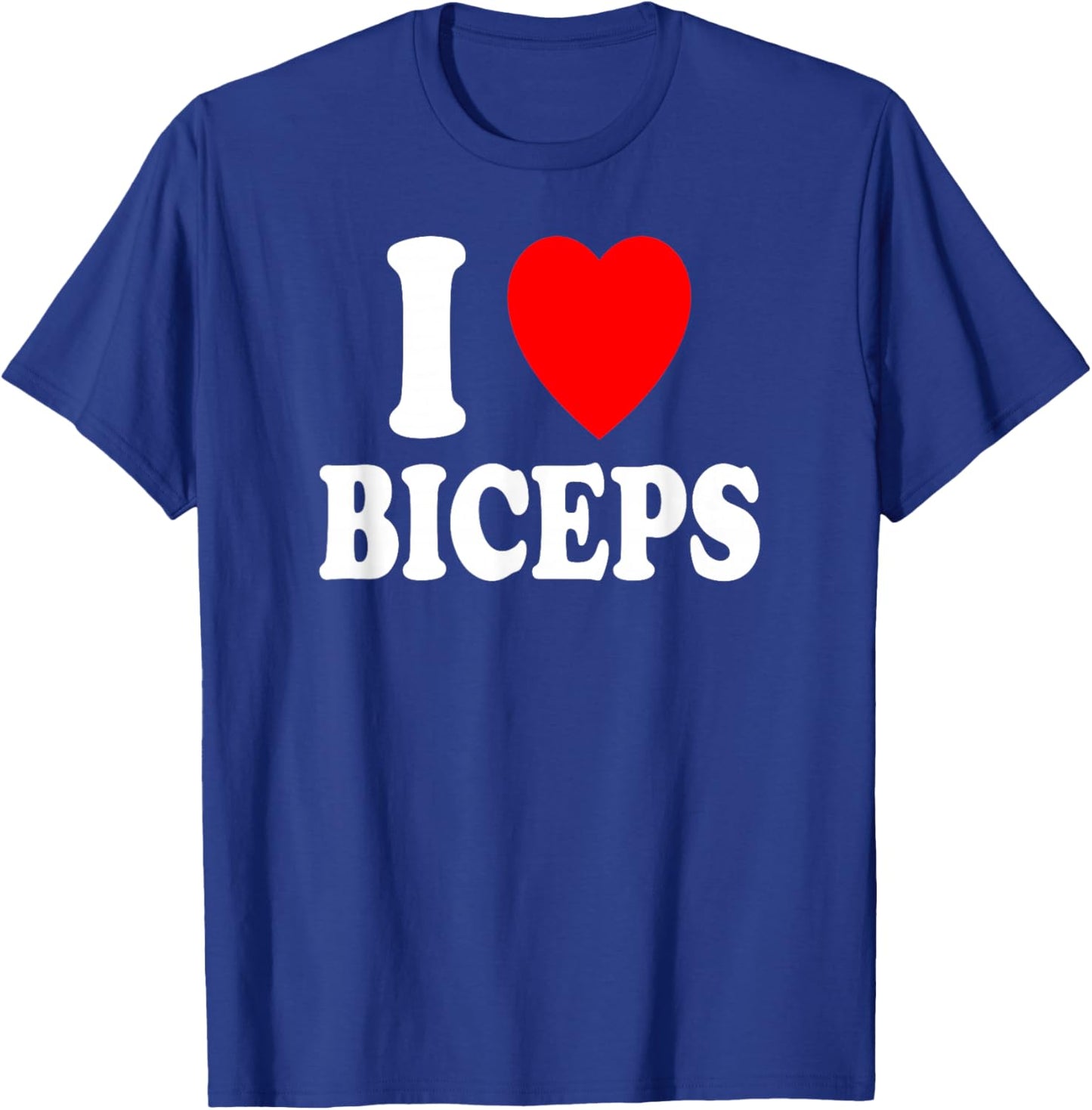 I Heart (Love) Biceps Gym Muscles Lifting Arms Flexing T-Shirt - T-Shirt | Royal