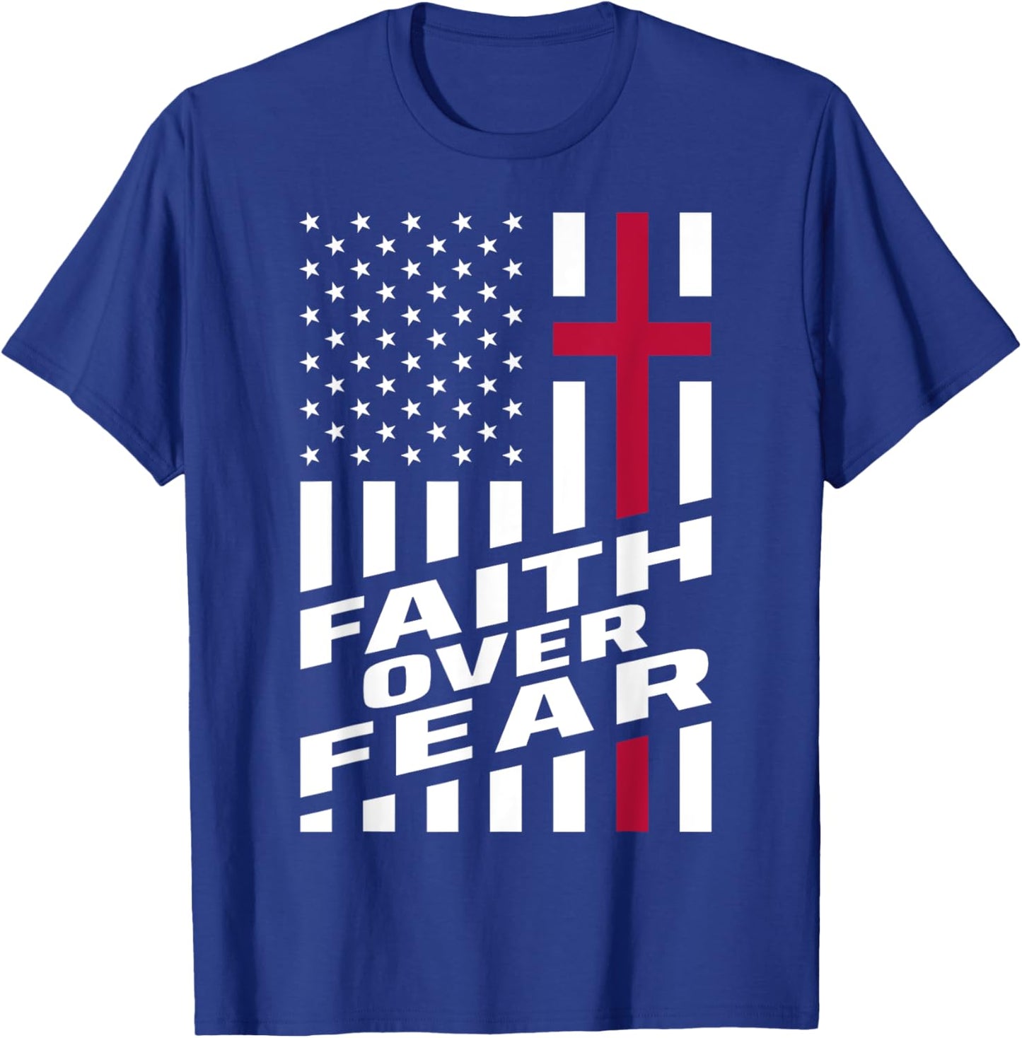 Faith Over Fear Christ Christian Cross US USA American Flag T-Shirt - T-Shirt | Royal