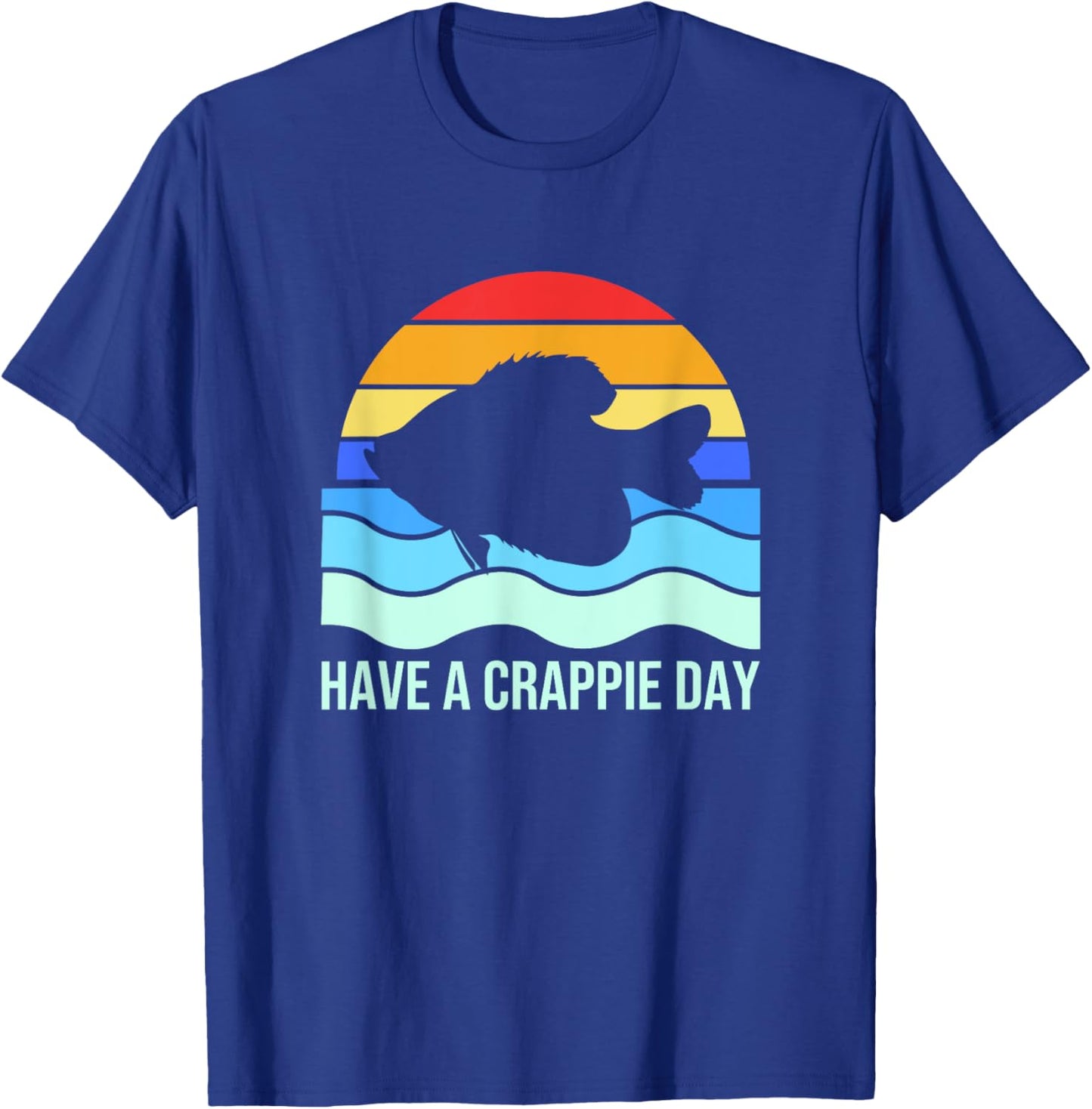 Retro Crappie Fish Fishing Funny Have A Crappie Day T-Shirt - T-Shirt | Royal