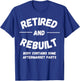 Retired and Rebuilt Body Contains Some Aftermarket Parts T-Shirt - T-Shirt | Royal