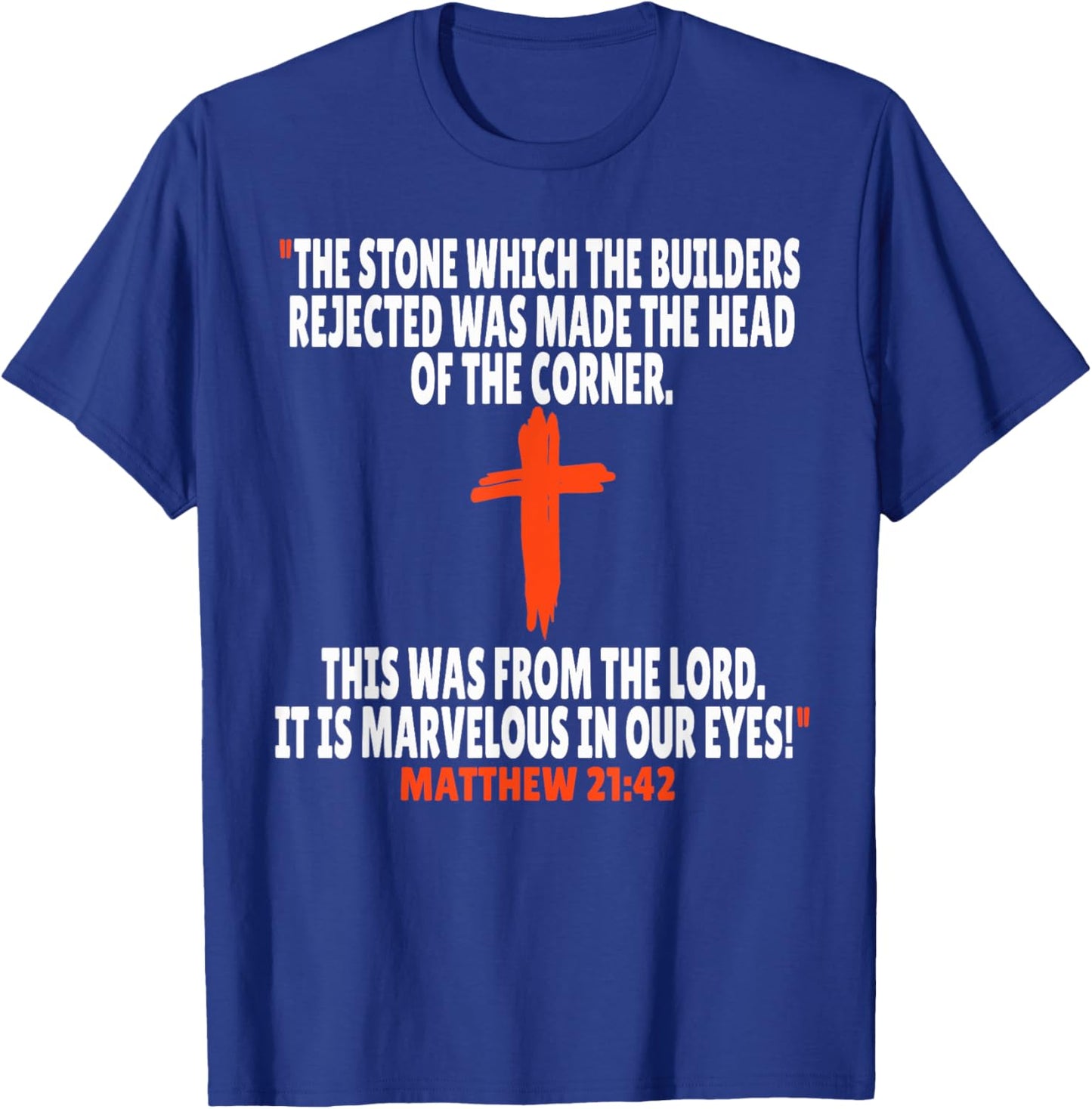 Matthew 21:42 Bible Verses Scripture T-Shirt - T-Shirt | Royal