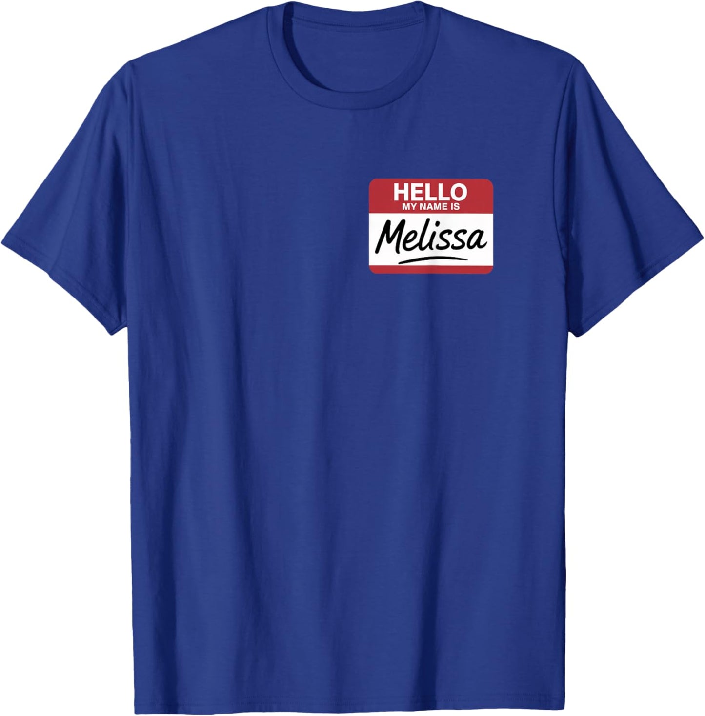 Hello My Name is Melissa Name tag for Melissa T-Shirt - T-Shirt | Royal