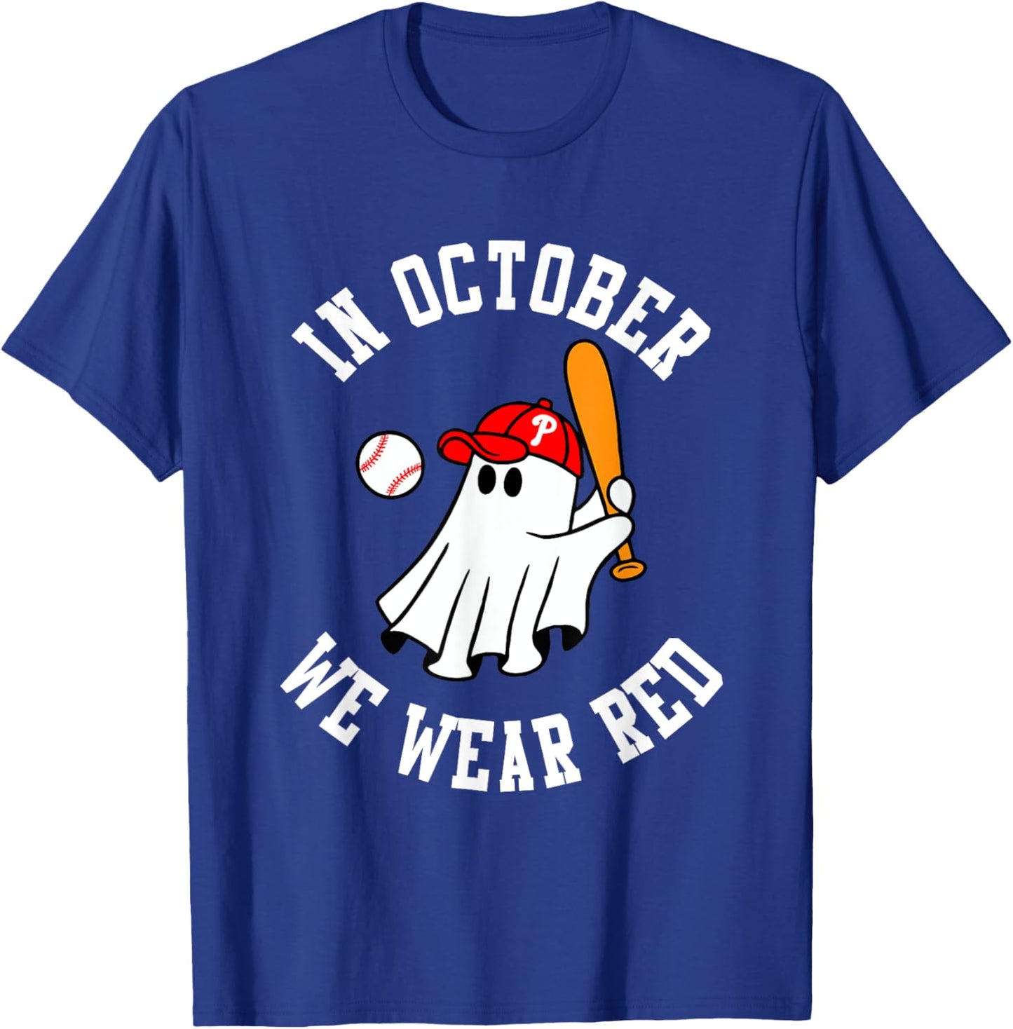 In October We Wear Red October Philadelphia Baseball T-Shirt - T-Shirt | Royal