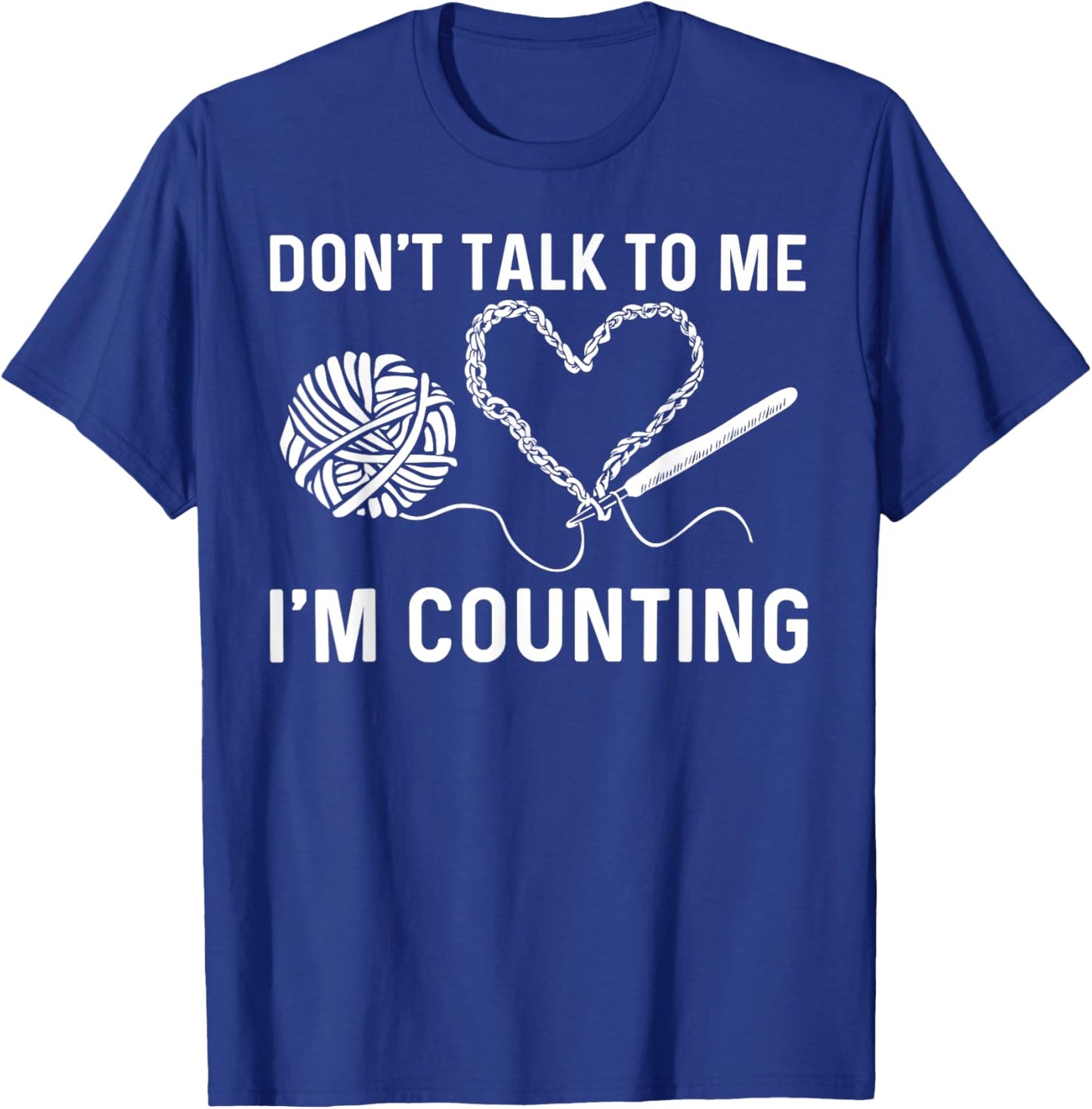 Funny Crocheting Art Women Crocheter Crochet Lover T-Shirt - T-Shirt | Royal