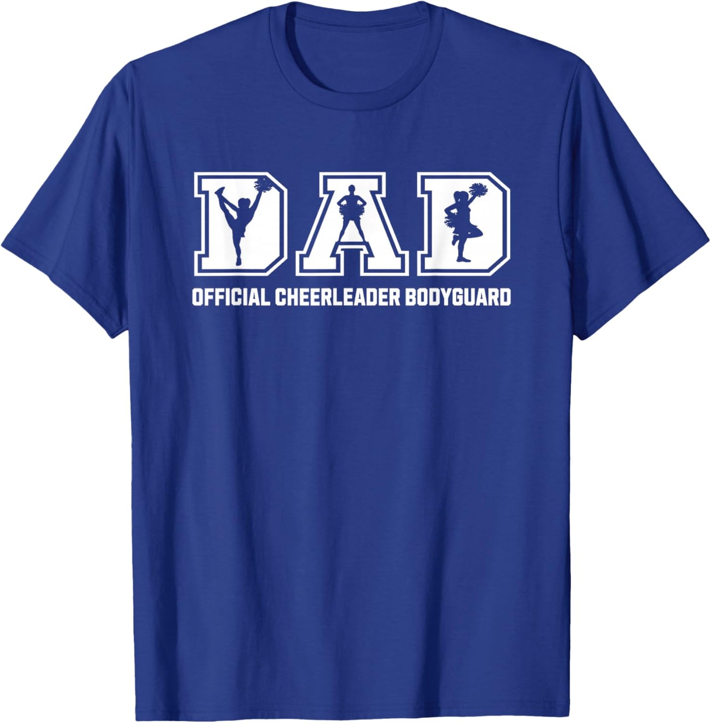 Funny Cheer Dad Official Cheerleader Bodyguard Fathers Day T-Shirt - T-Shirt | Royal