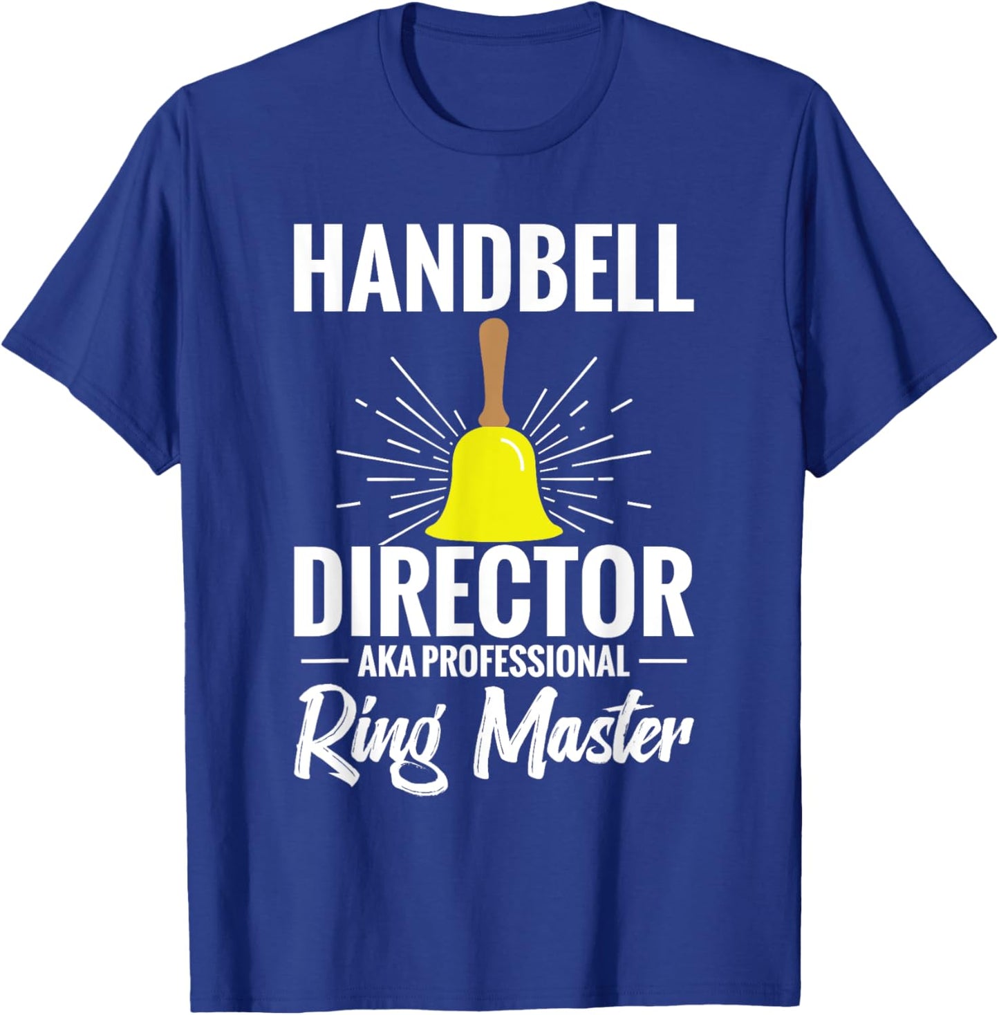 Handbell Player Brass iNstrument Musician Handbell Director T-Shirt - T-Shirt | Royal